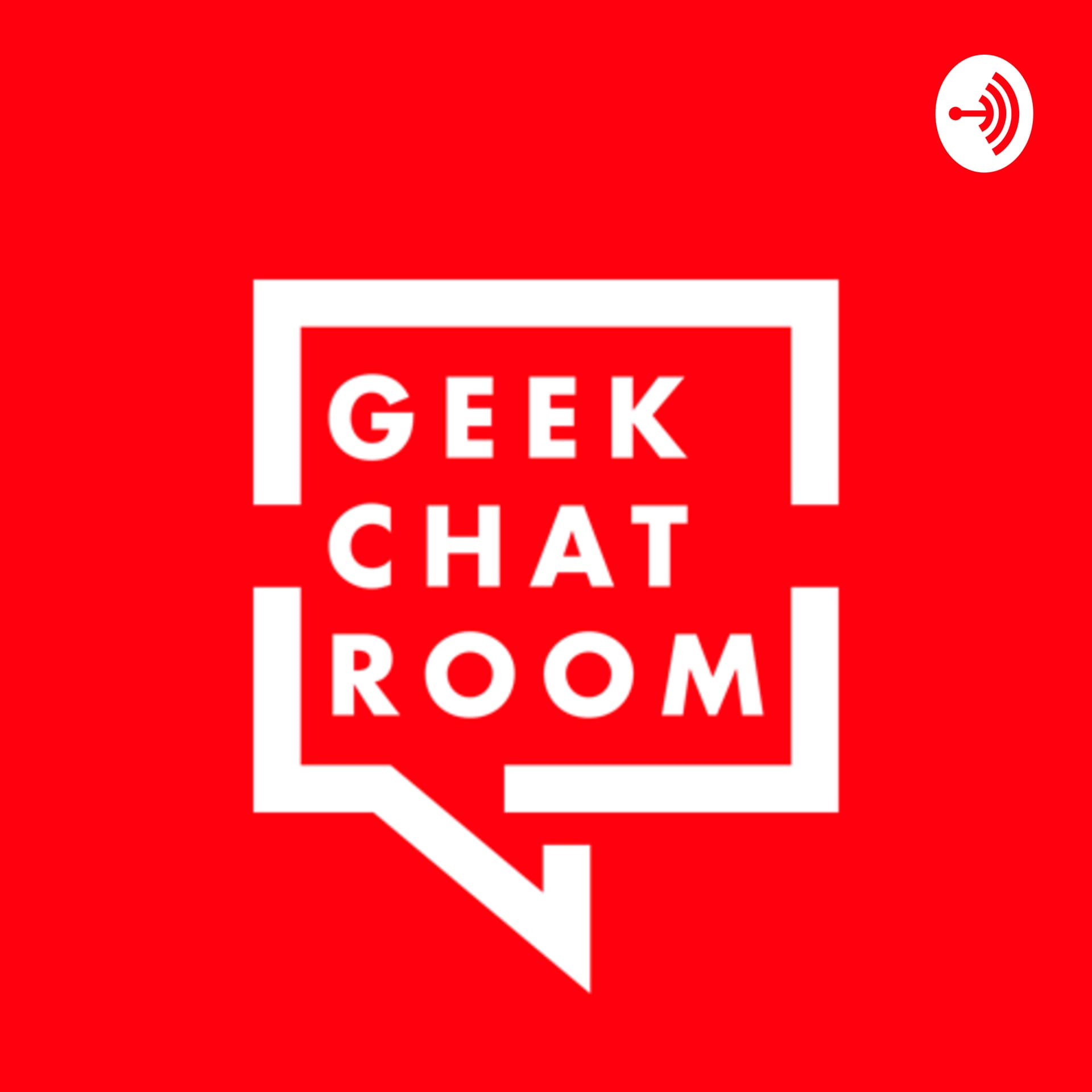 Geek Chat Room - Podcasts