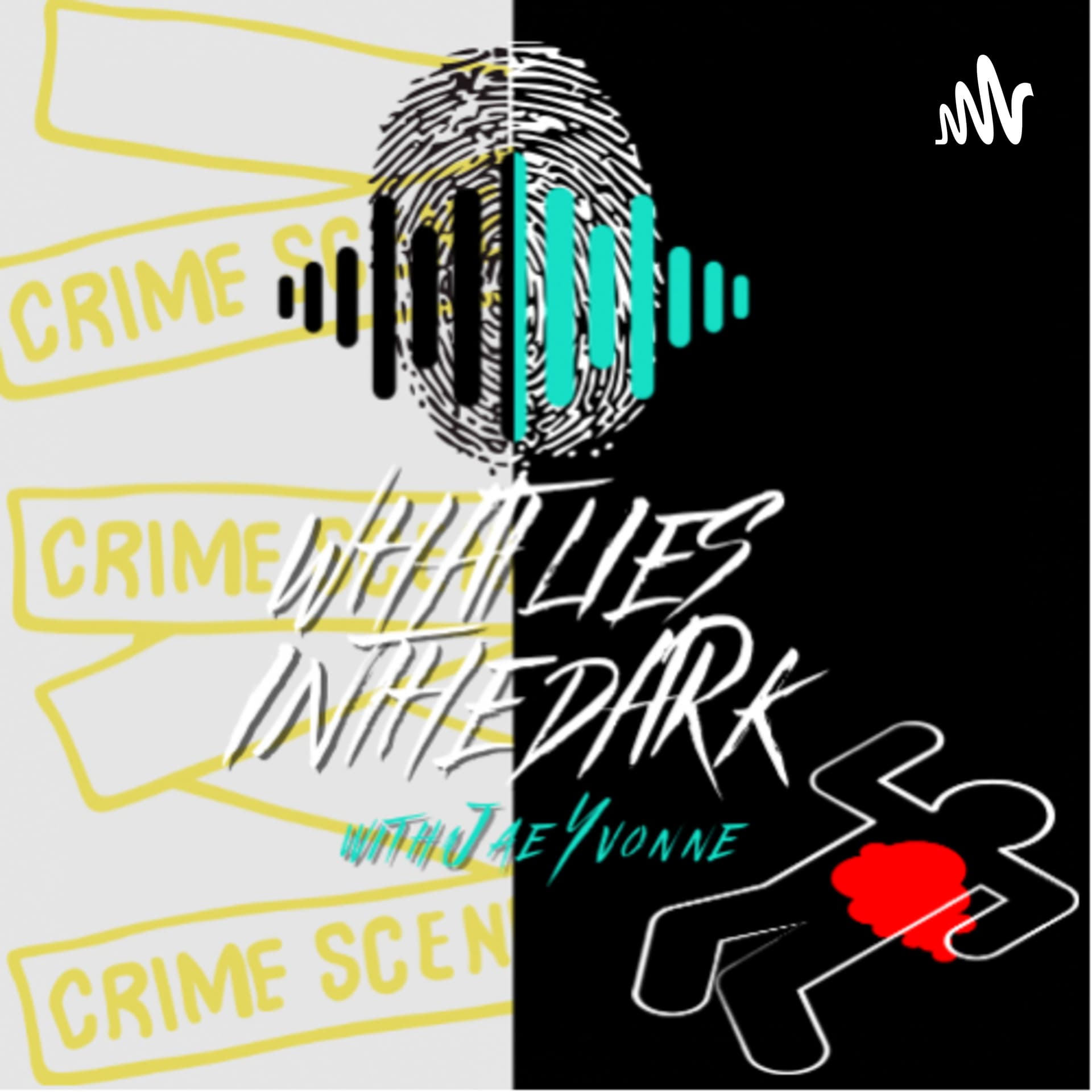 What Lies In the Dark - Podcasts