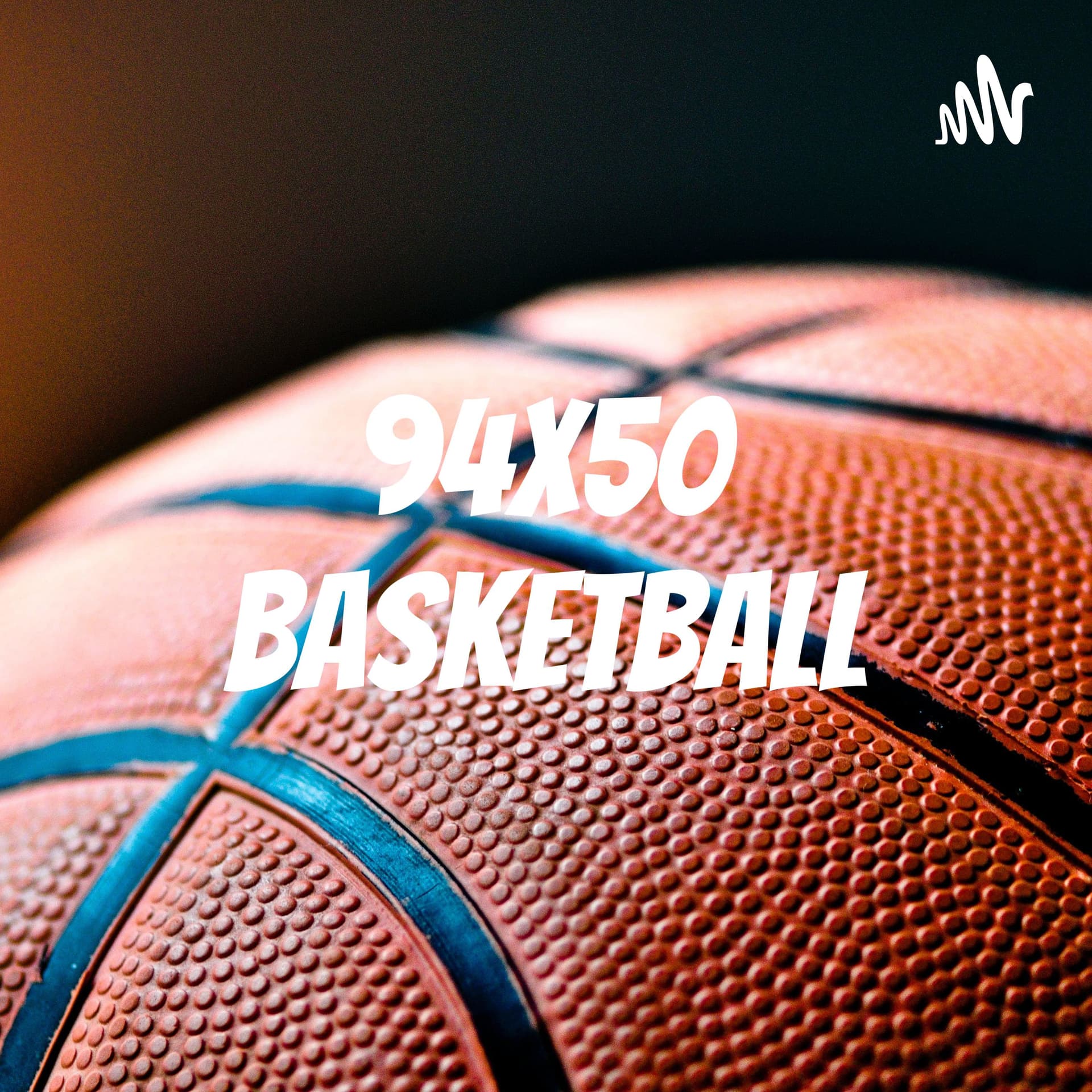 94x50 Basketball - Podcasts