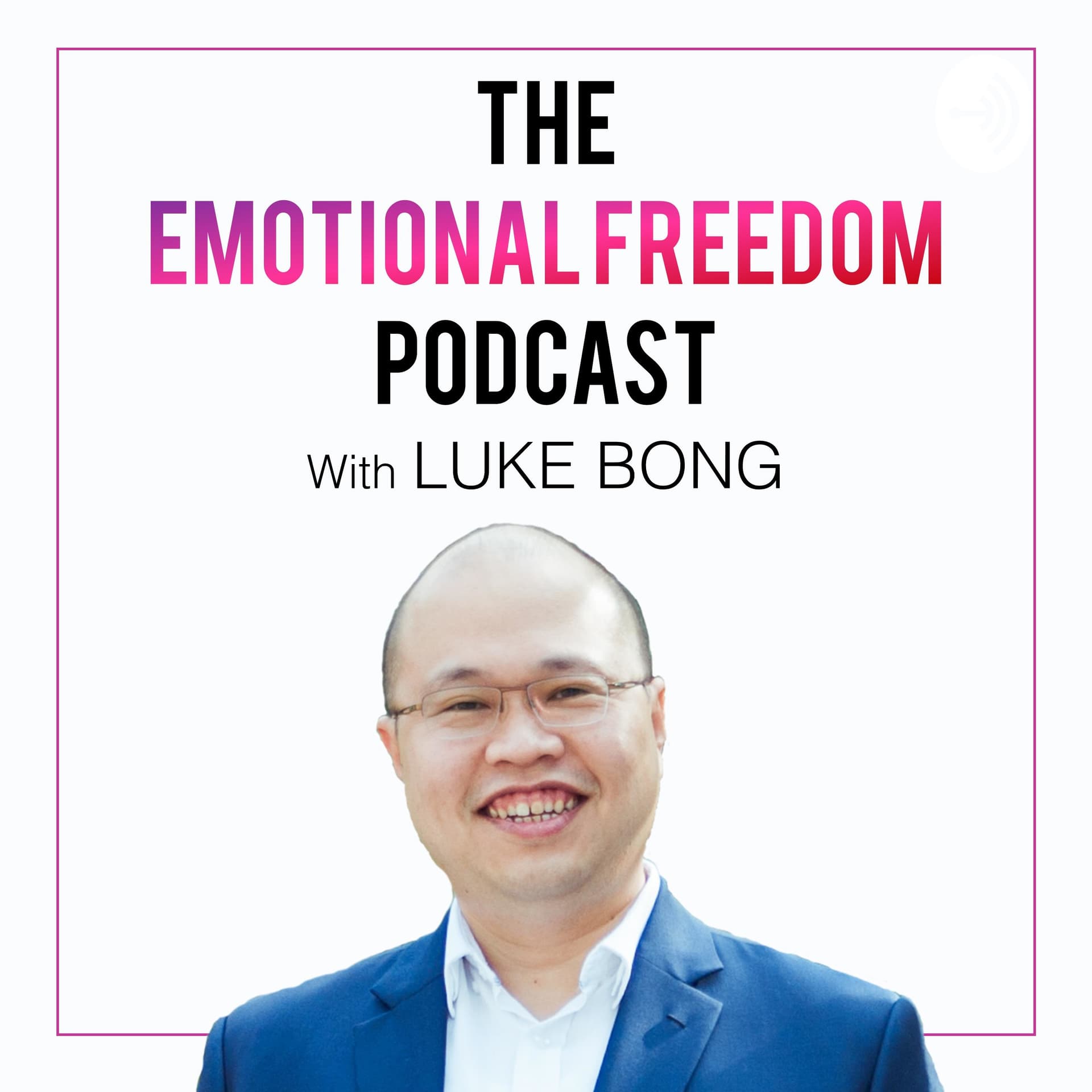 The Emotional Freedom Podcast - Podcast