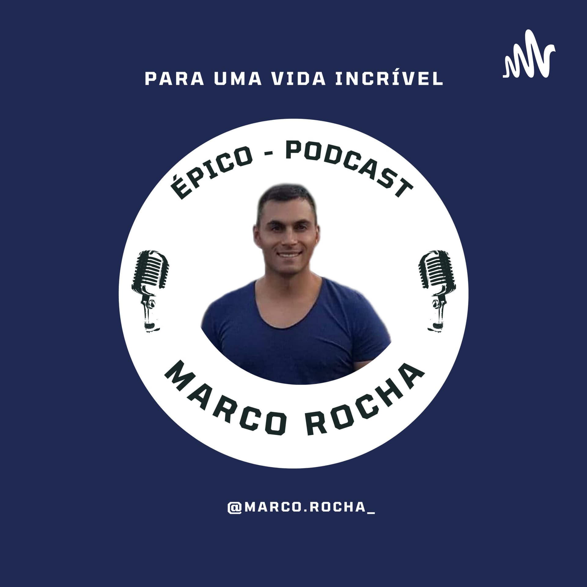 ÉPICO - O PODCAST PARA UMA VIDA INCRÍVEL - Podcast