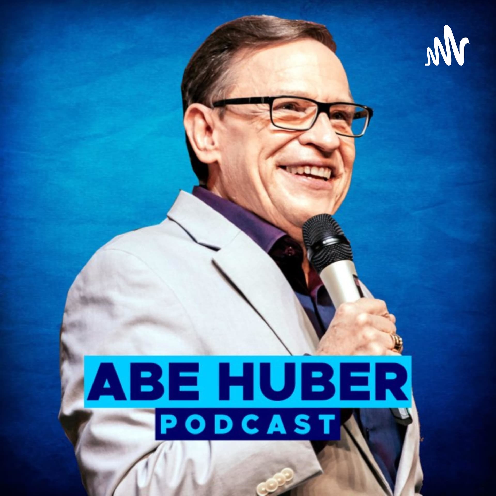 Abe Huber | Podcast - Podcasts