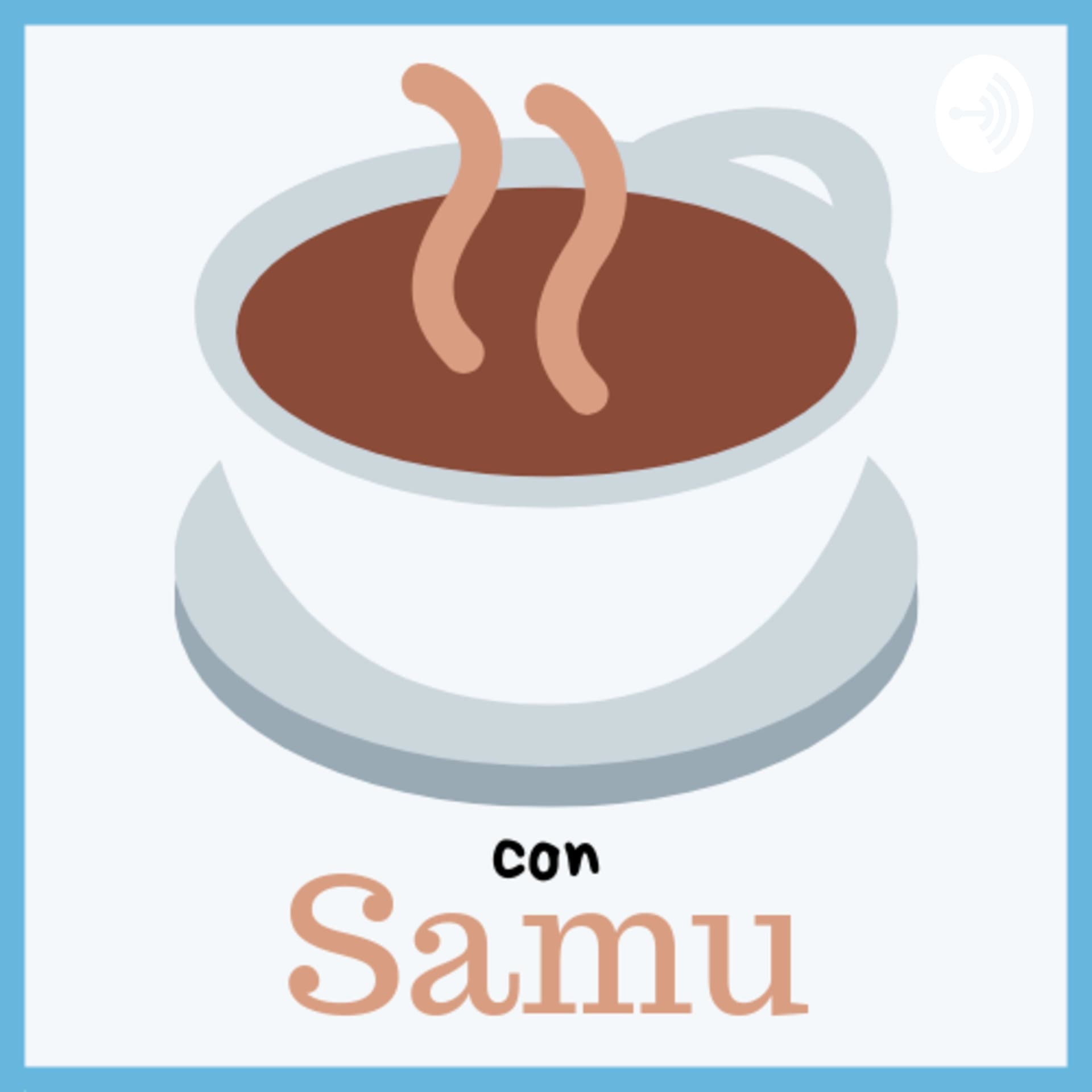 Un café con Samu - Podcasts