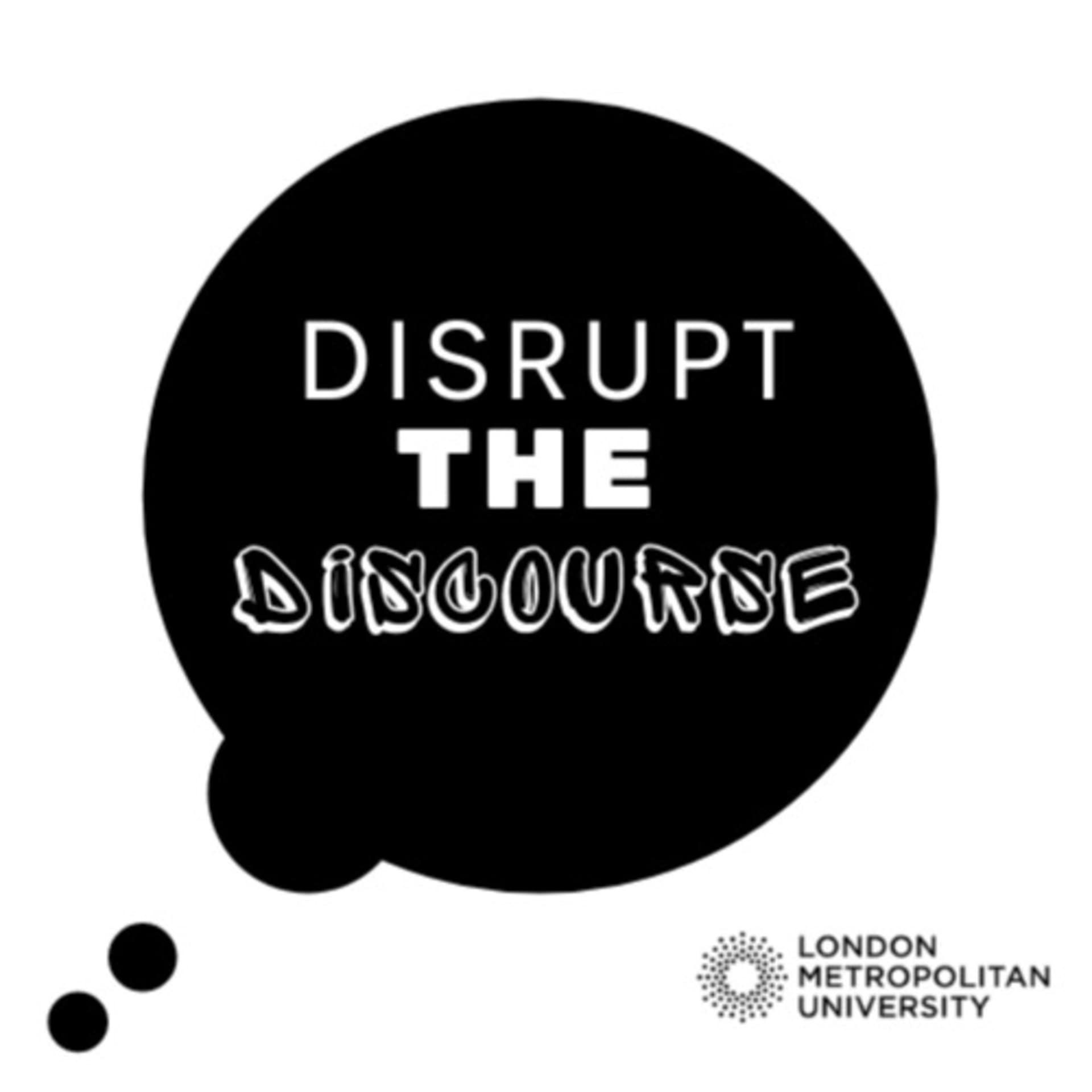 Disrupt The Discourse - Podcasts