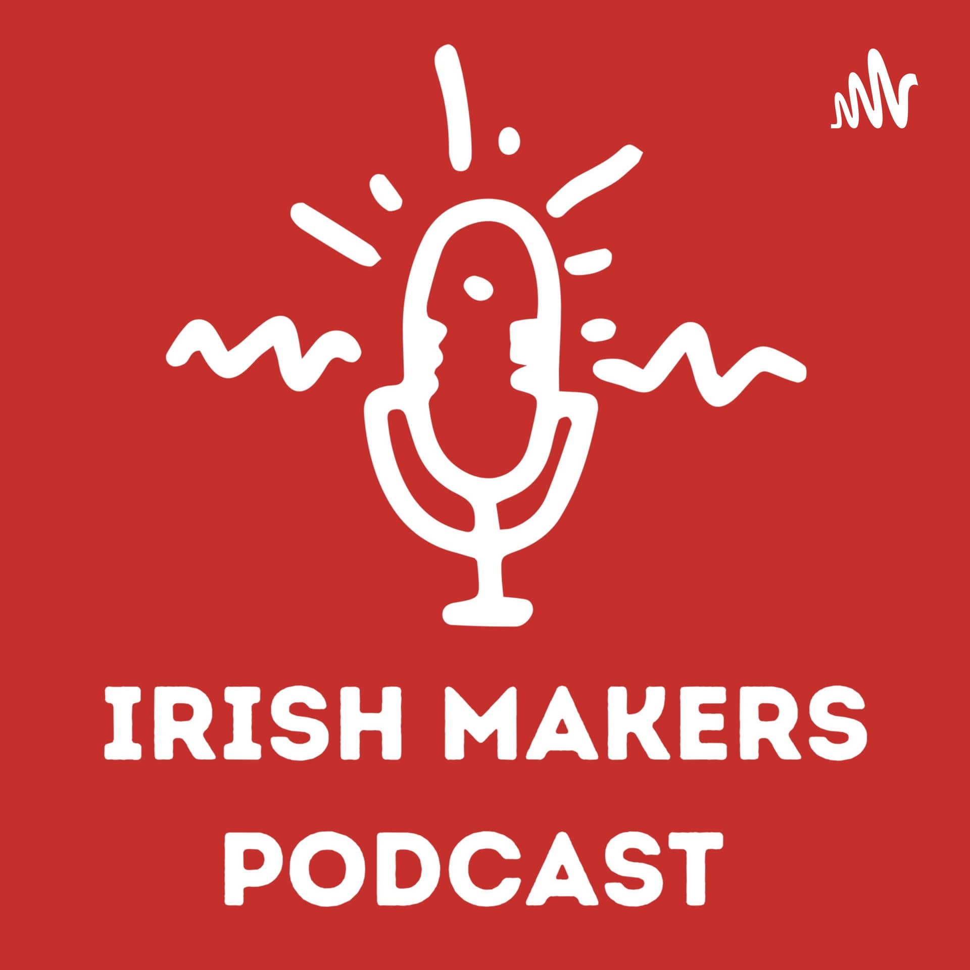 The Irish Makers Podcast - Podcasts