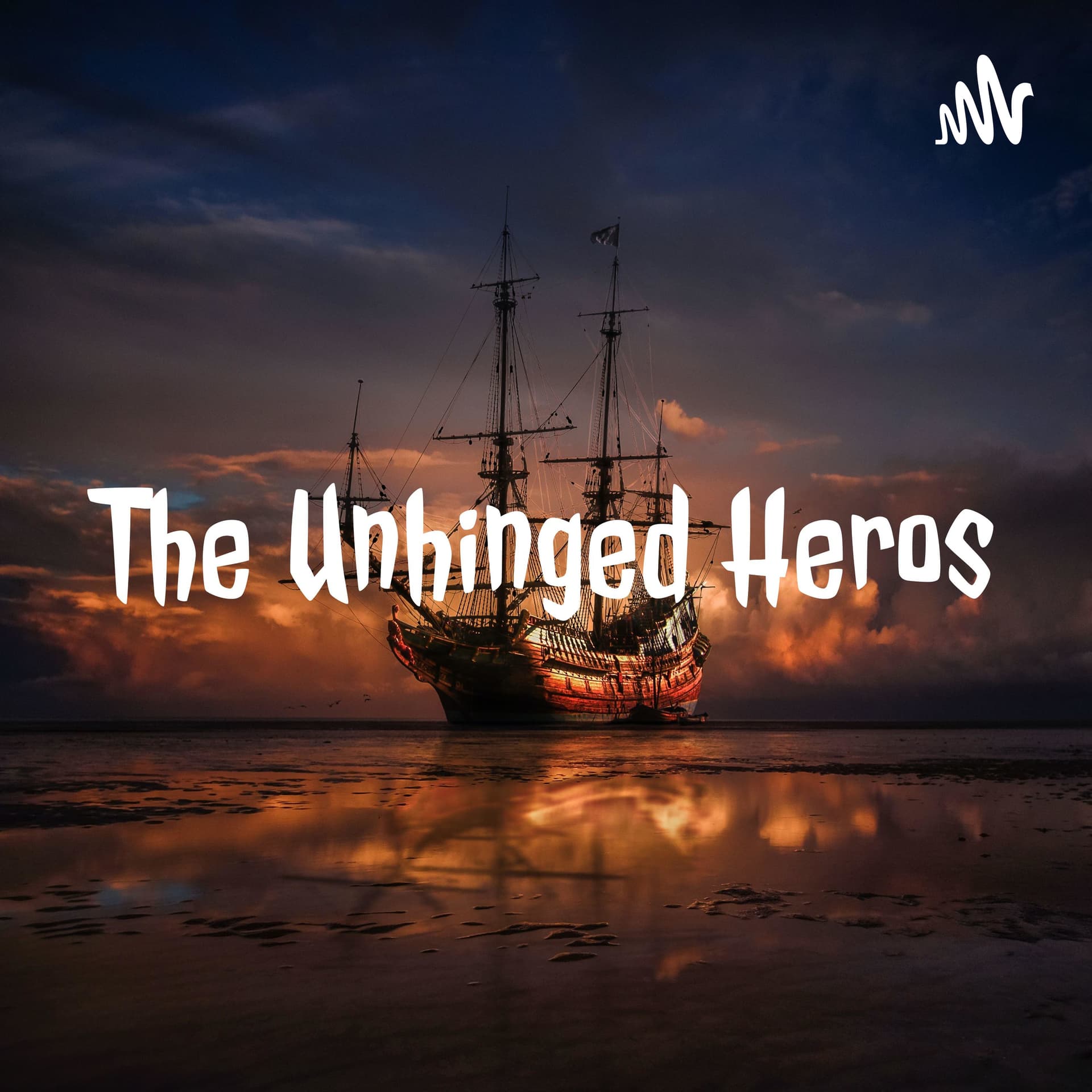 The Unhinged Heros - Podcasts