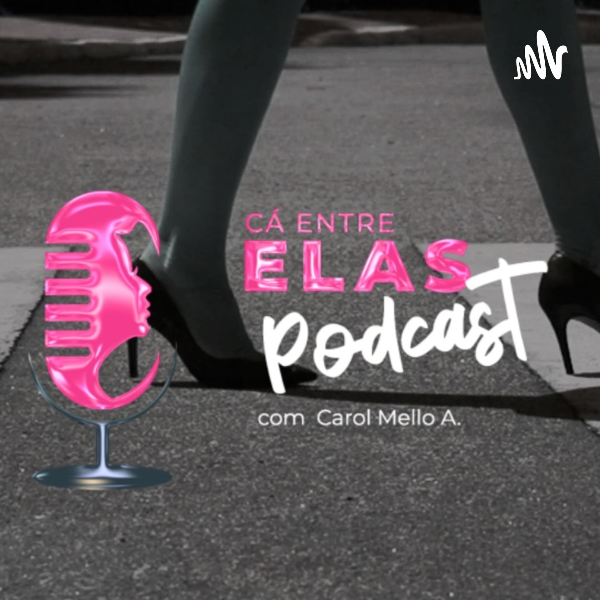 Cá entre elas - Podcasts