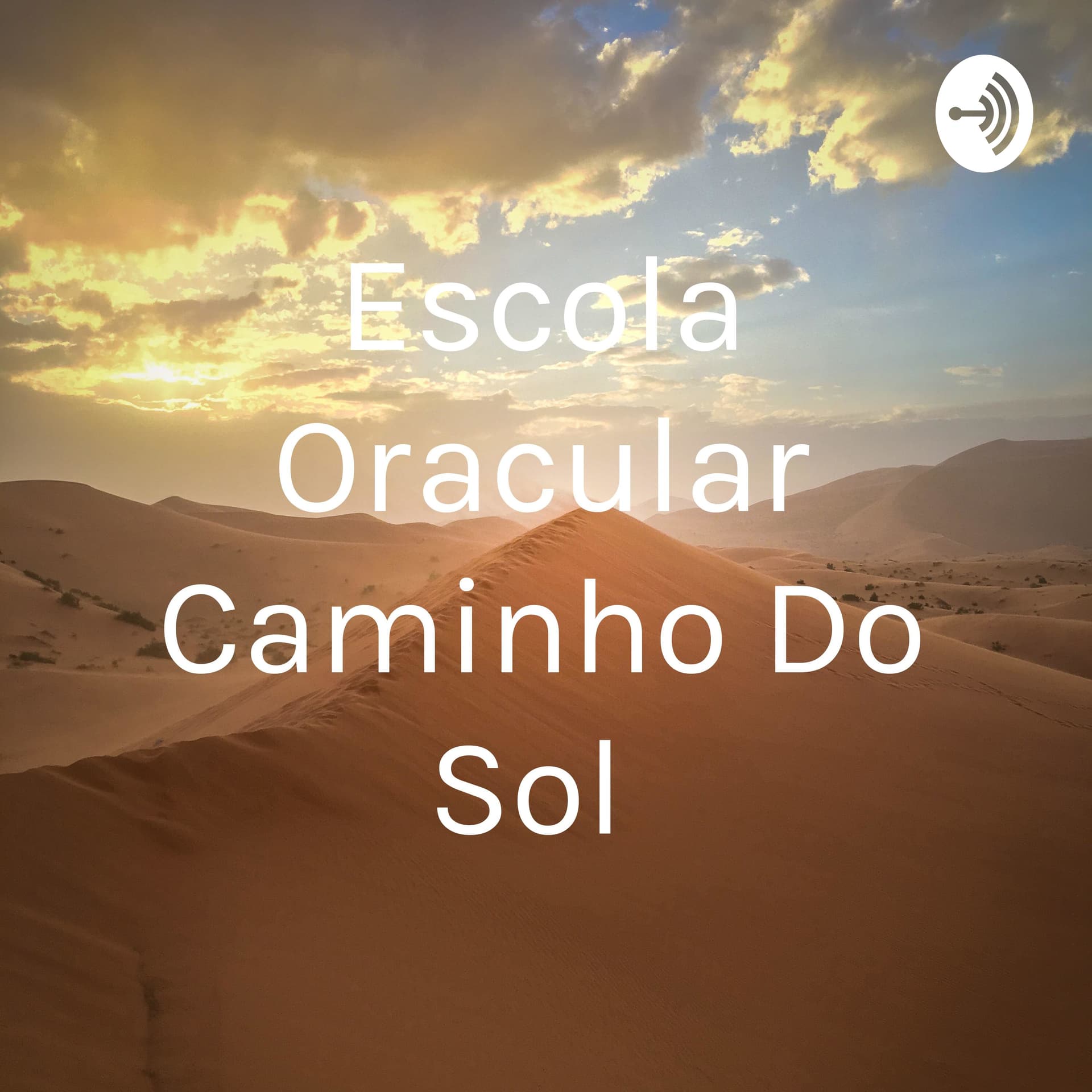 Escola Oracular Caminho Do Sol - Podcasts