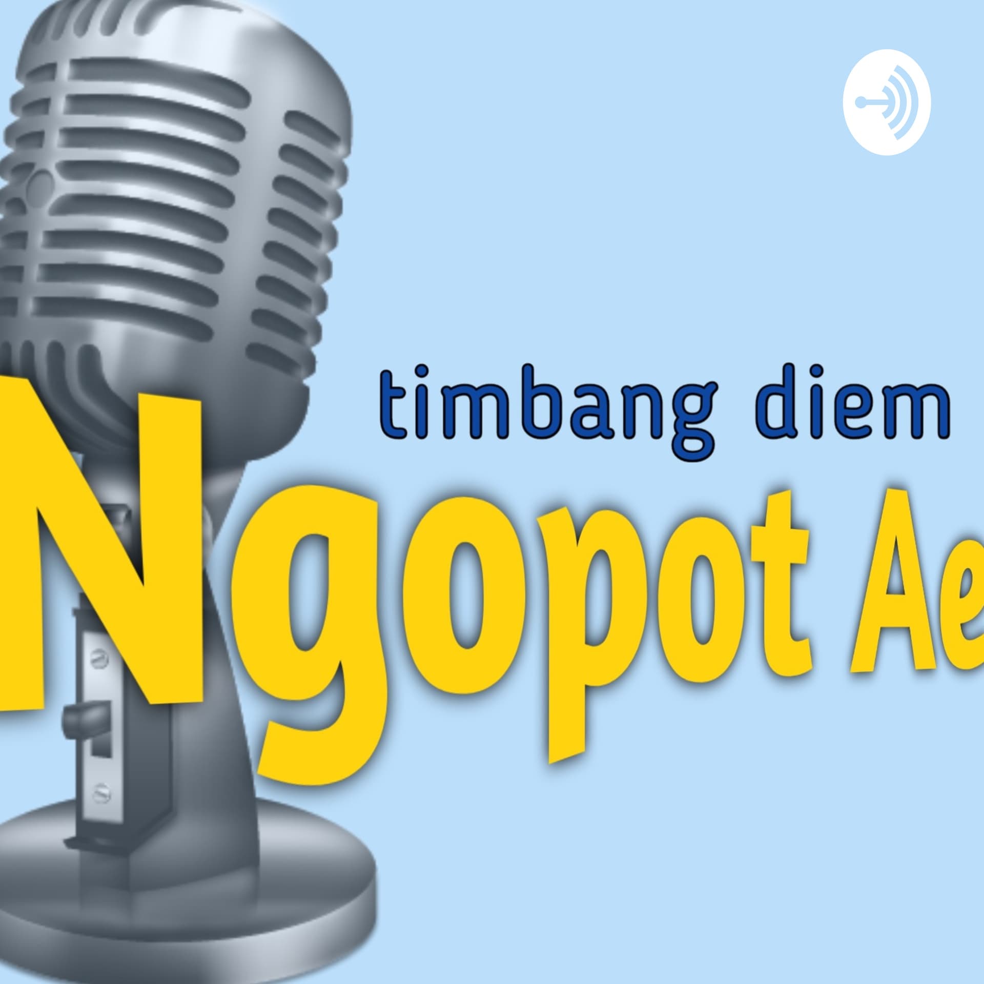 Ngopot Ae - Podcasts
