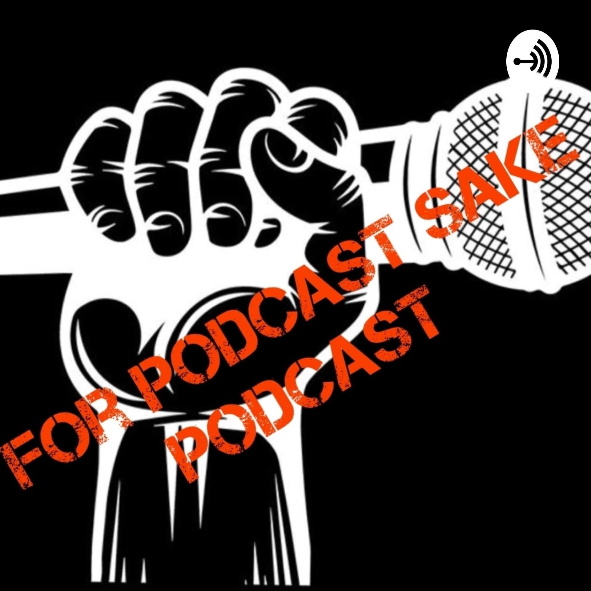 For Podcast Sake - Podcasts
