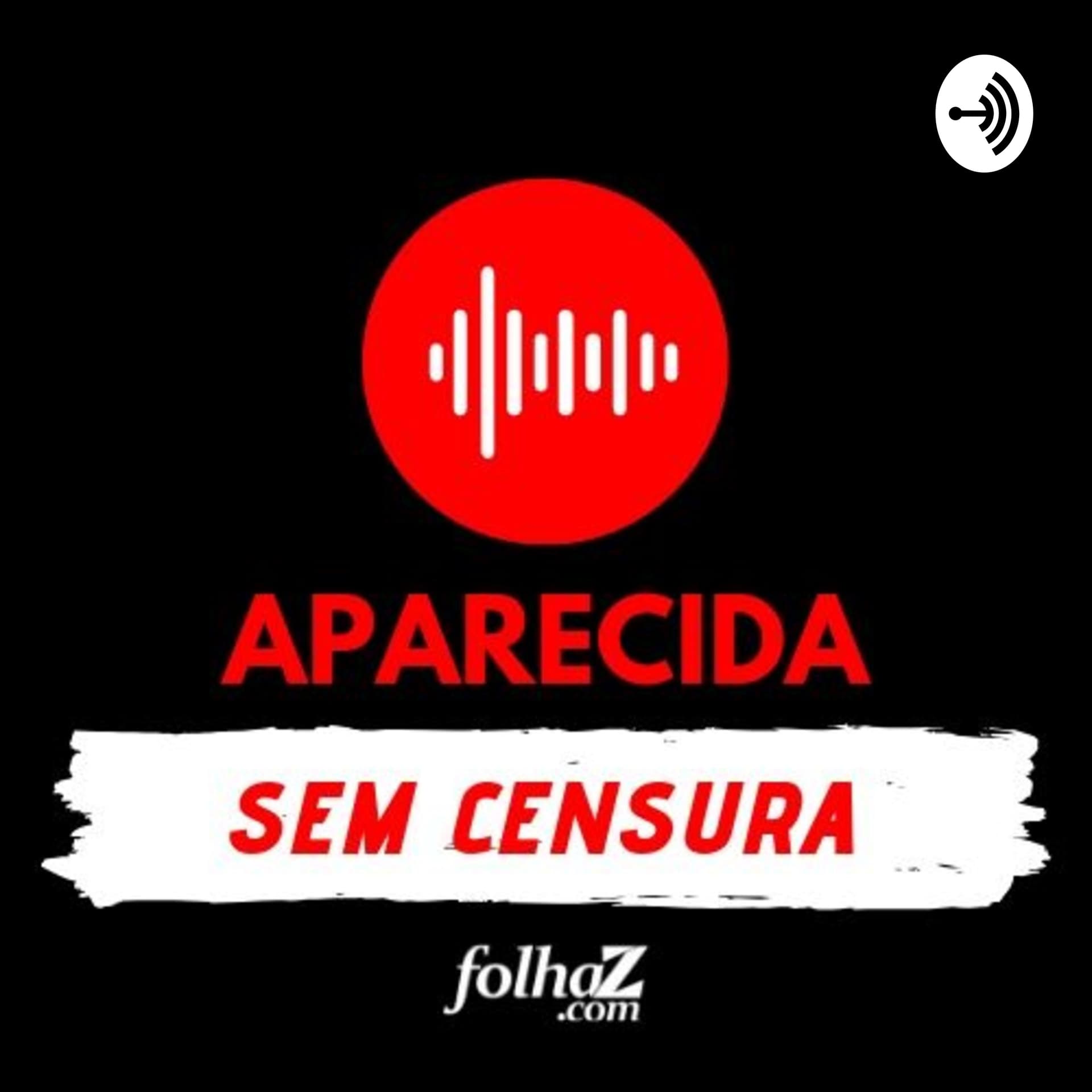 Aparecida Sem Censura - Podcasts