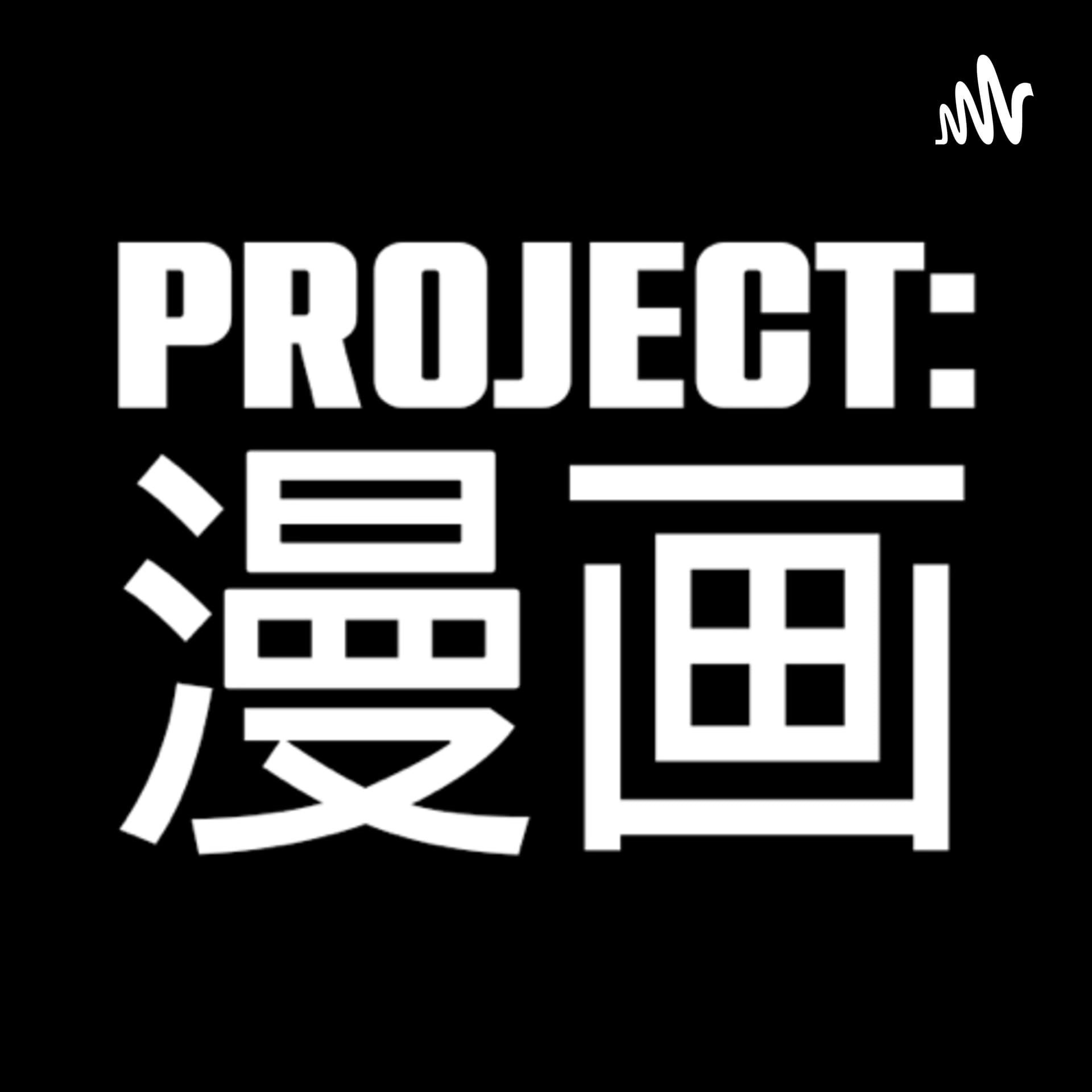 Project: MANGA Podcast - Podcasts