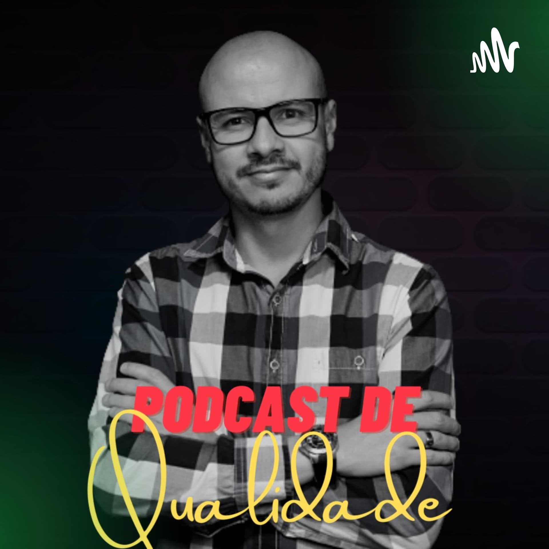 Podcast de Qualidade - Podcasts