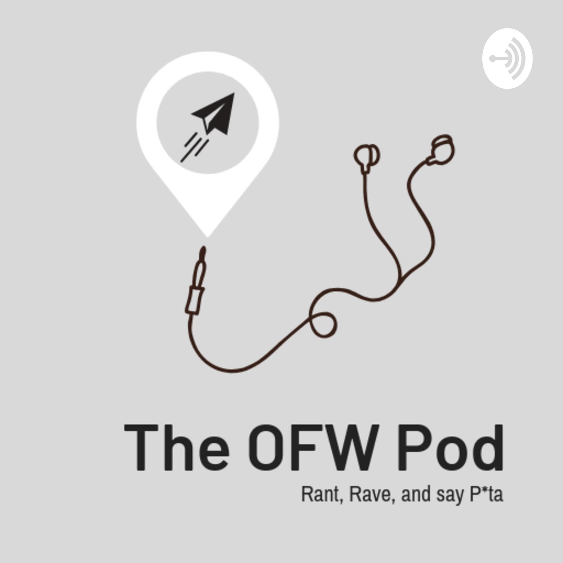 Overseas F-ing Workers (OFW pod) - Podcast