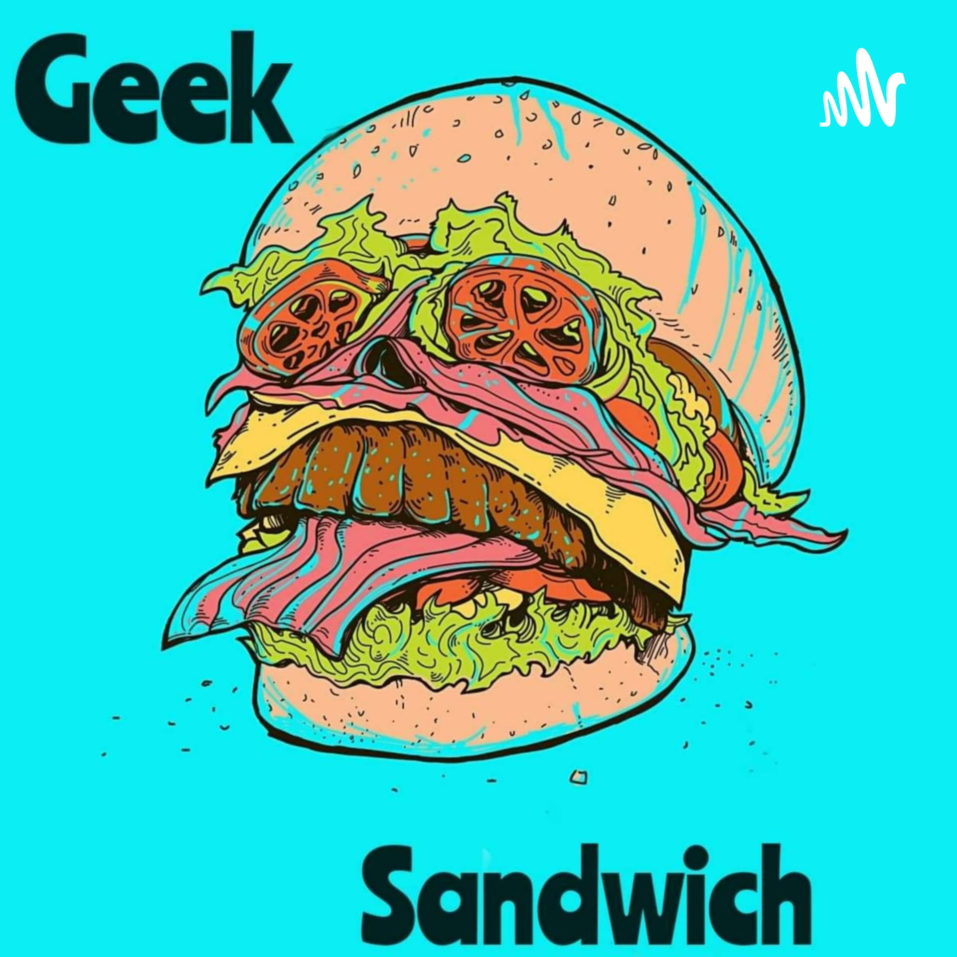 Geek Sandwich - Podcast
