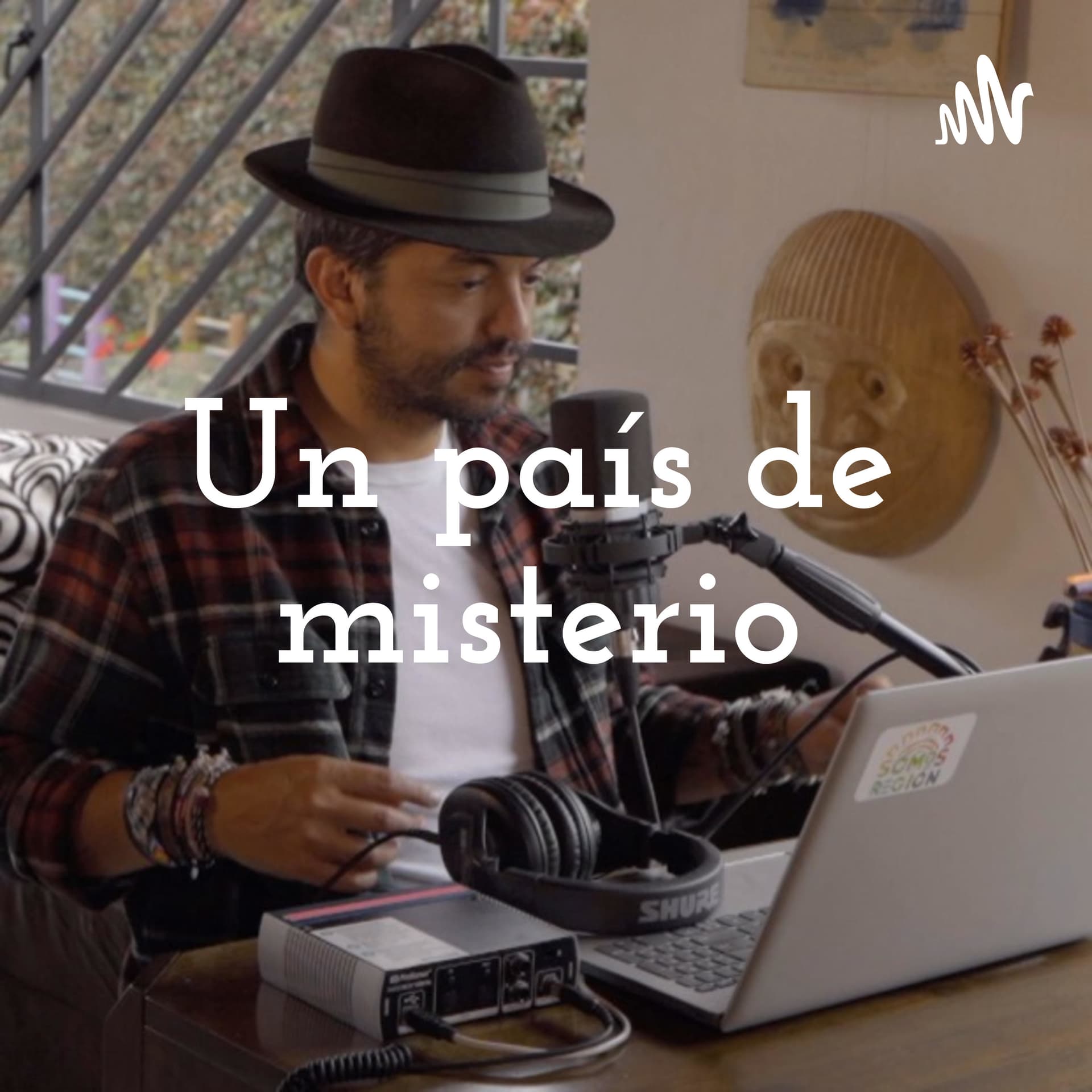 Un país de misterio - Podcasts