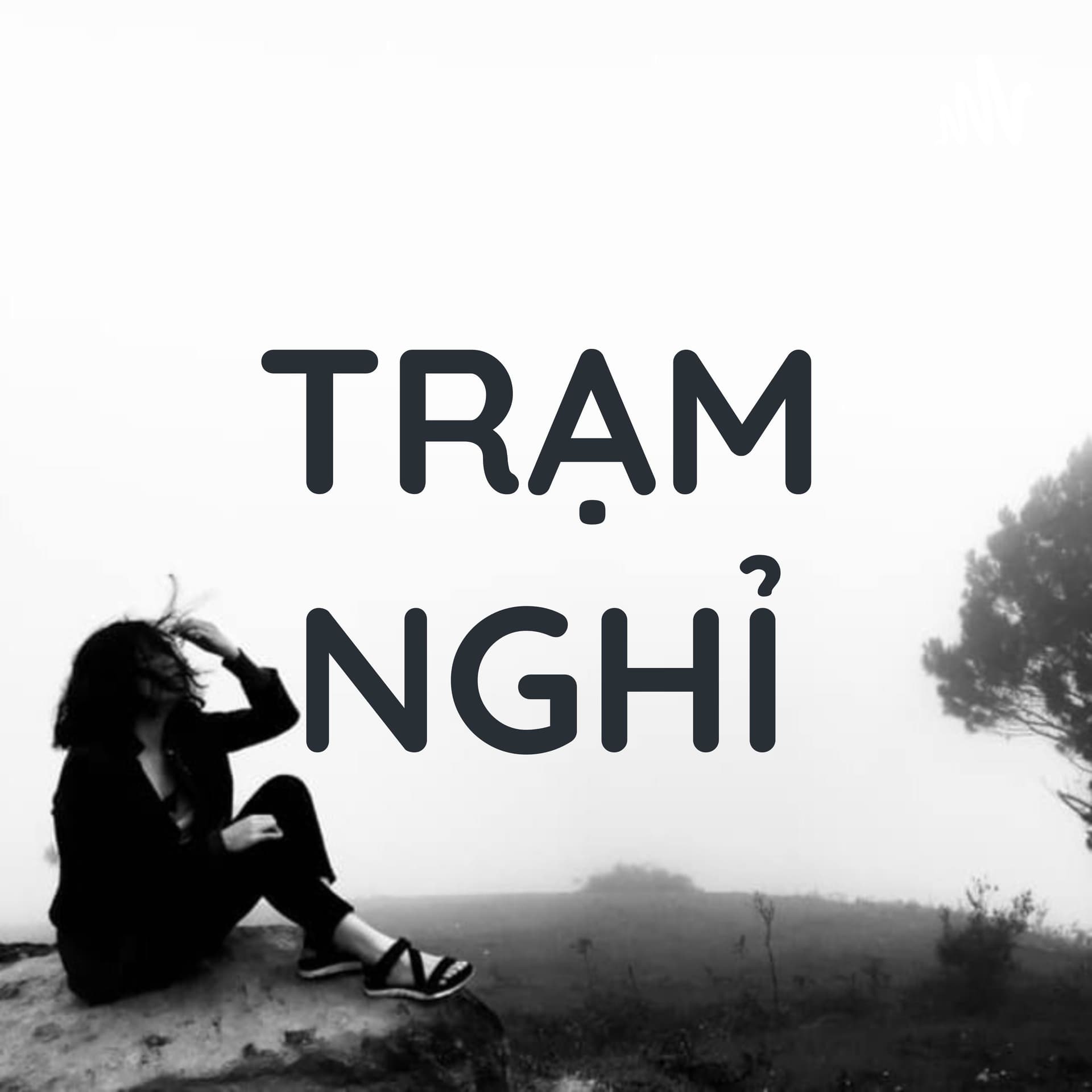TRẠM NGHỈ - Podcast