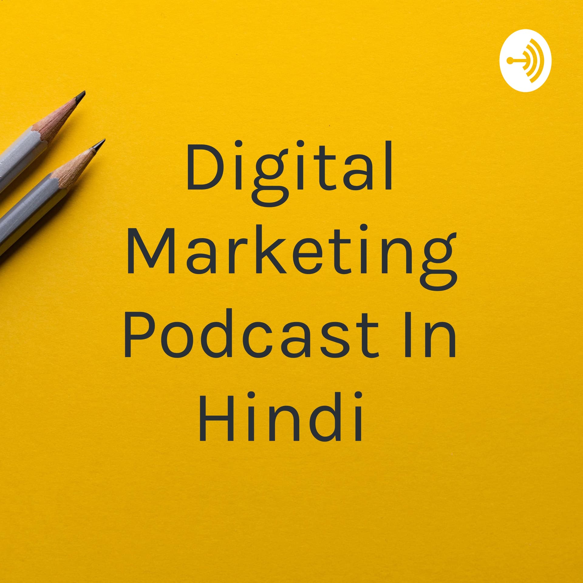 Digital Marketing Podcast In Hindi By Kishan Soni - Podcast
