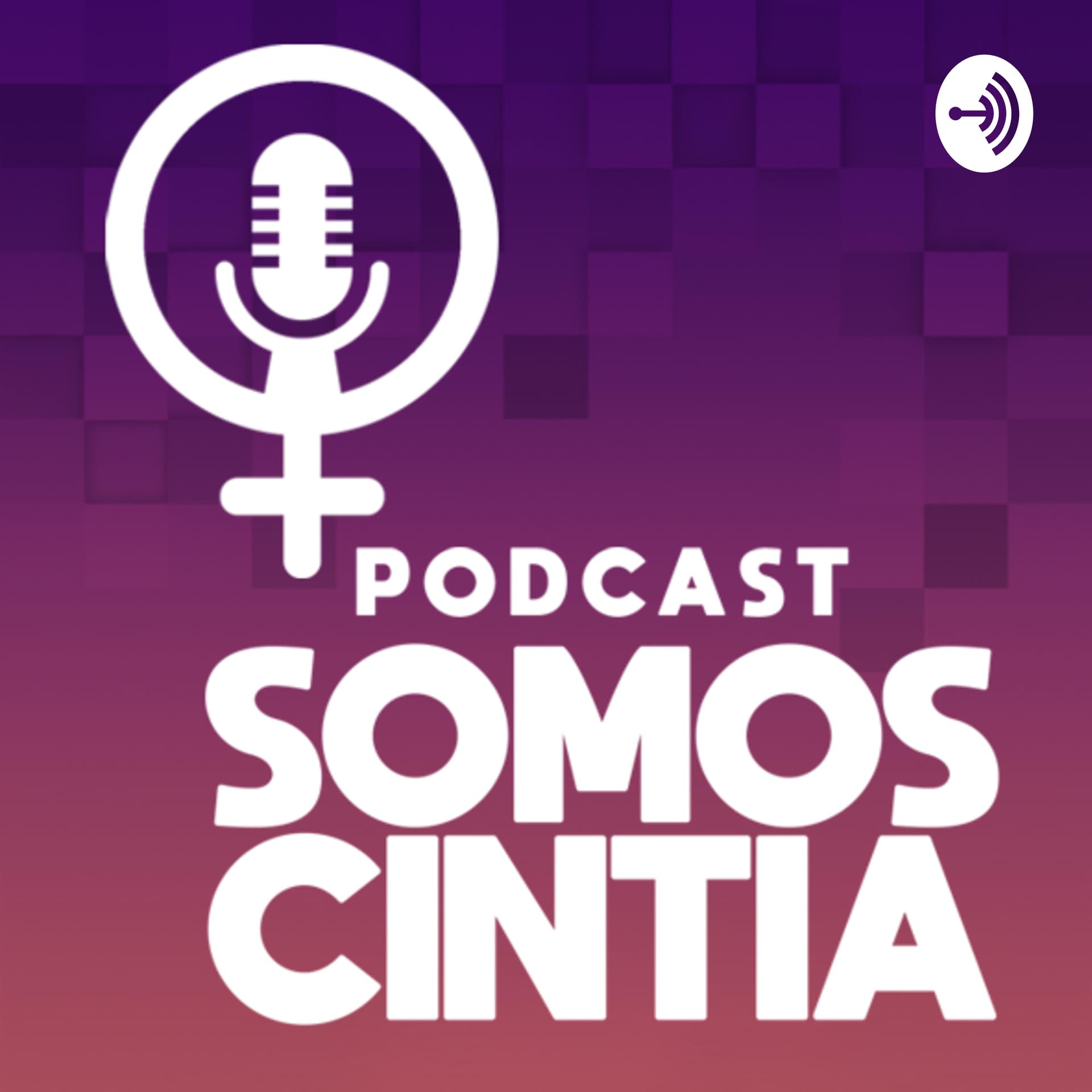 Somos Cintia - Podcasts