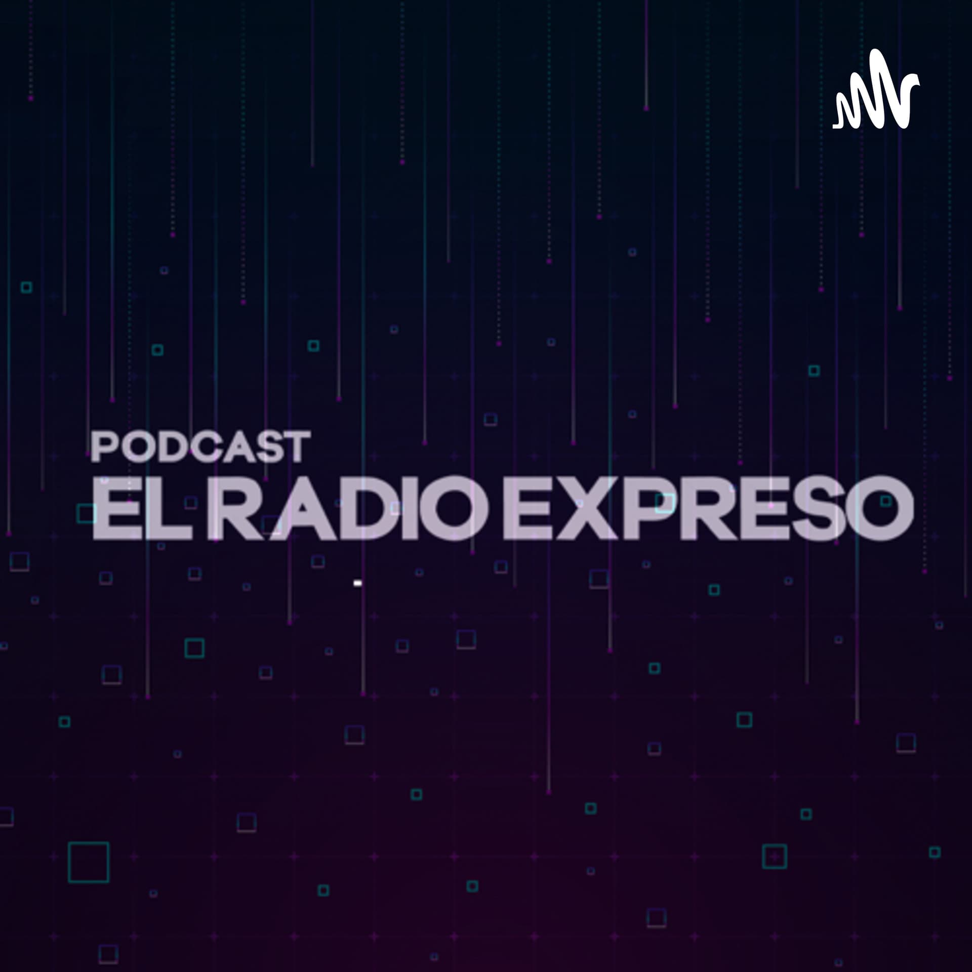 El Radio Expreso - Podcasts