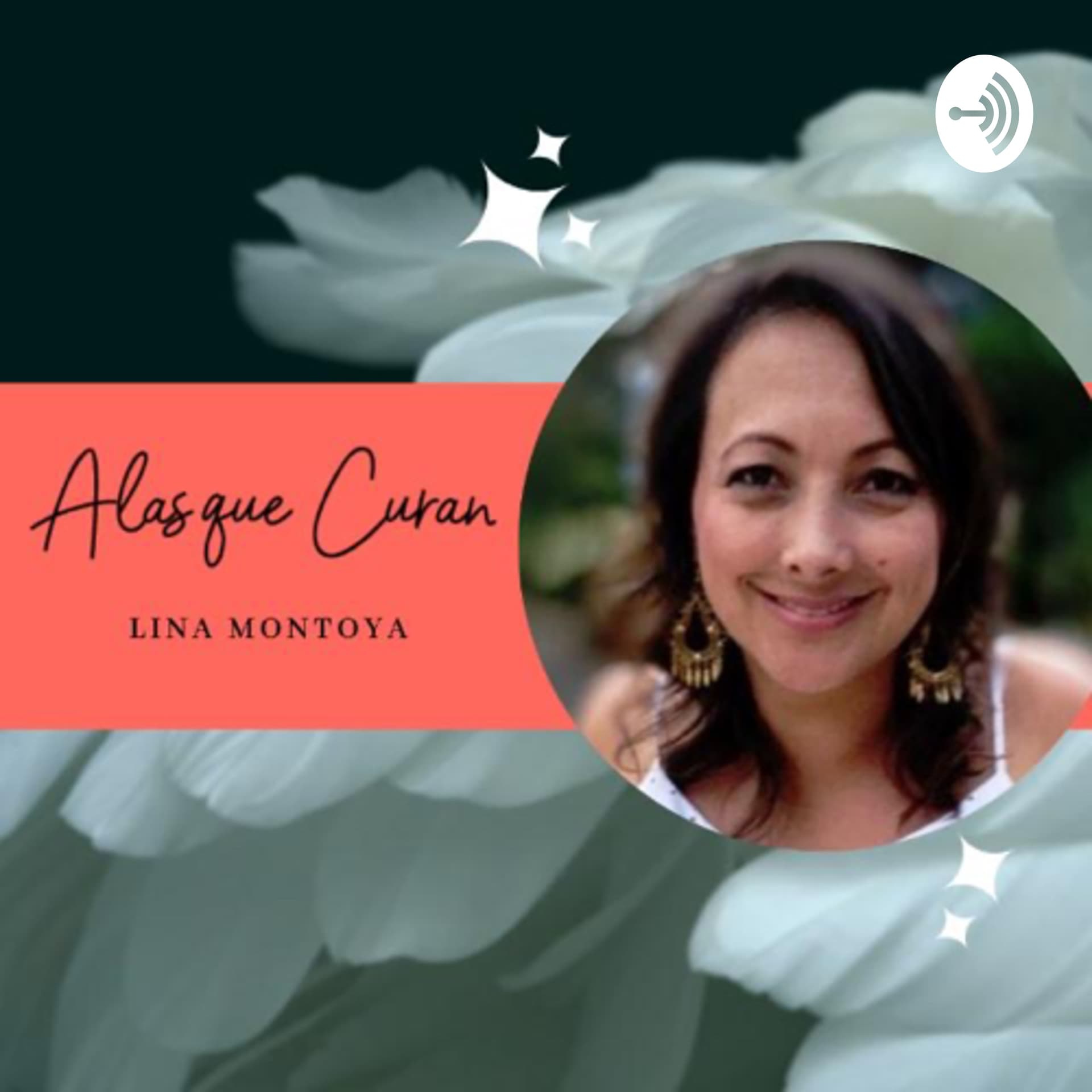 Alas que curan - Lina Montoya - Podcasts