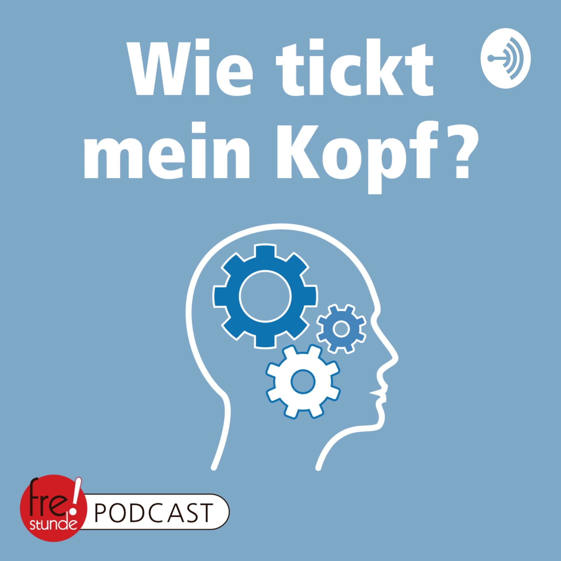 Wie tickt mein Kopf? – ein Freistunde Podcast - Podcasts