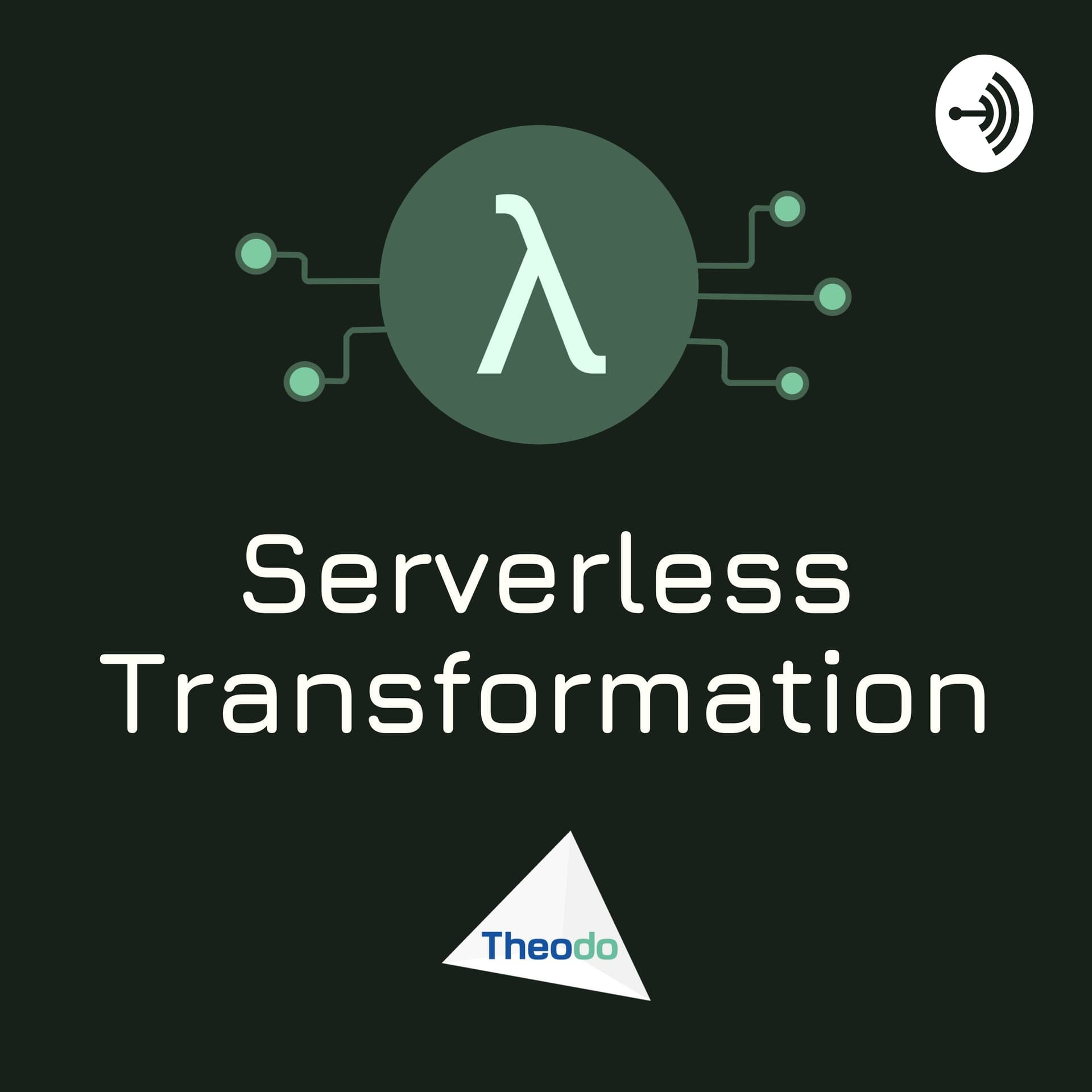 Serverless Transformation - Podcasts