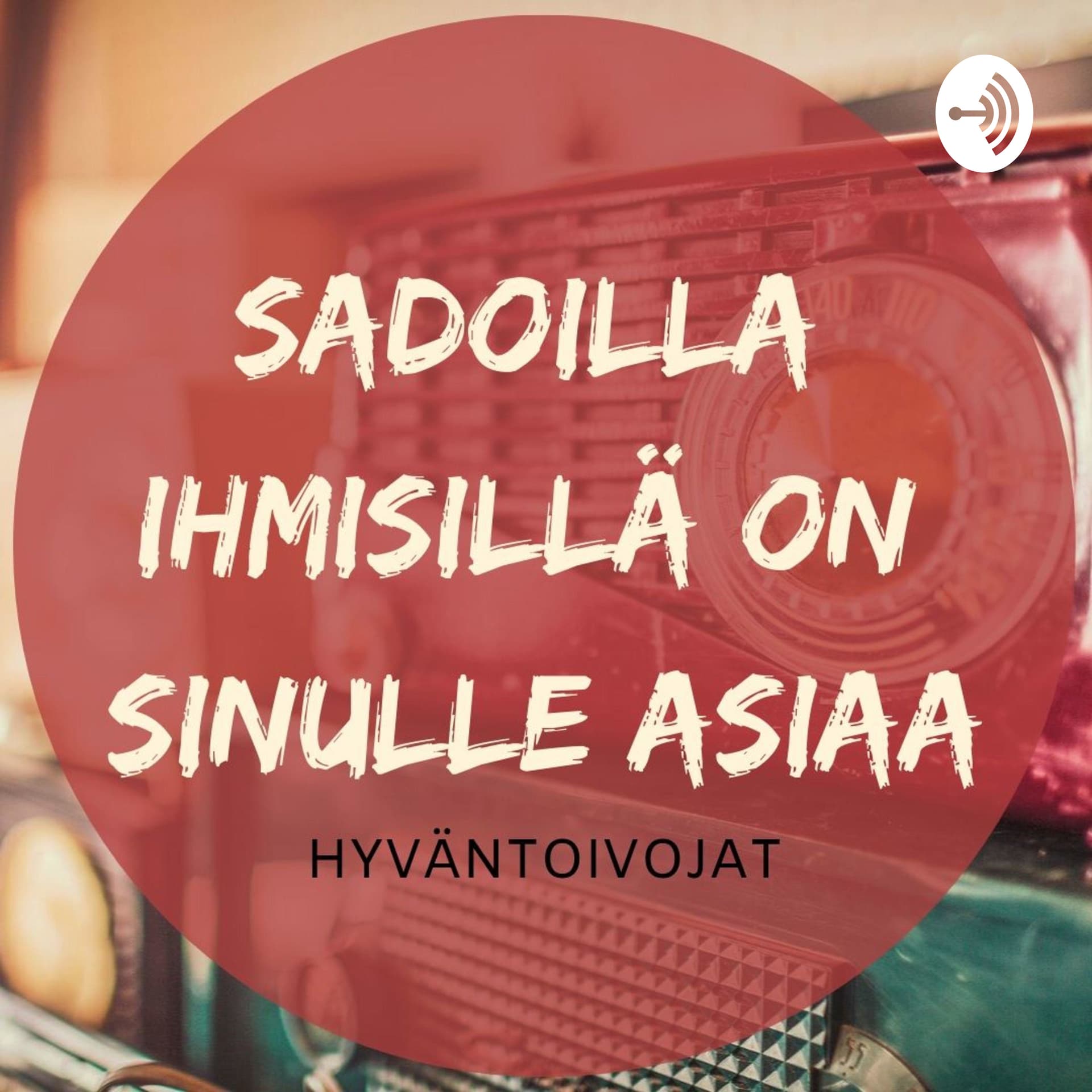 HYVÄNTOIVOJAT - Podcast