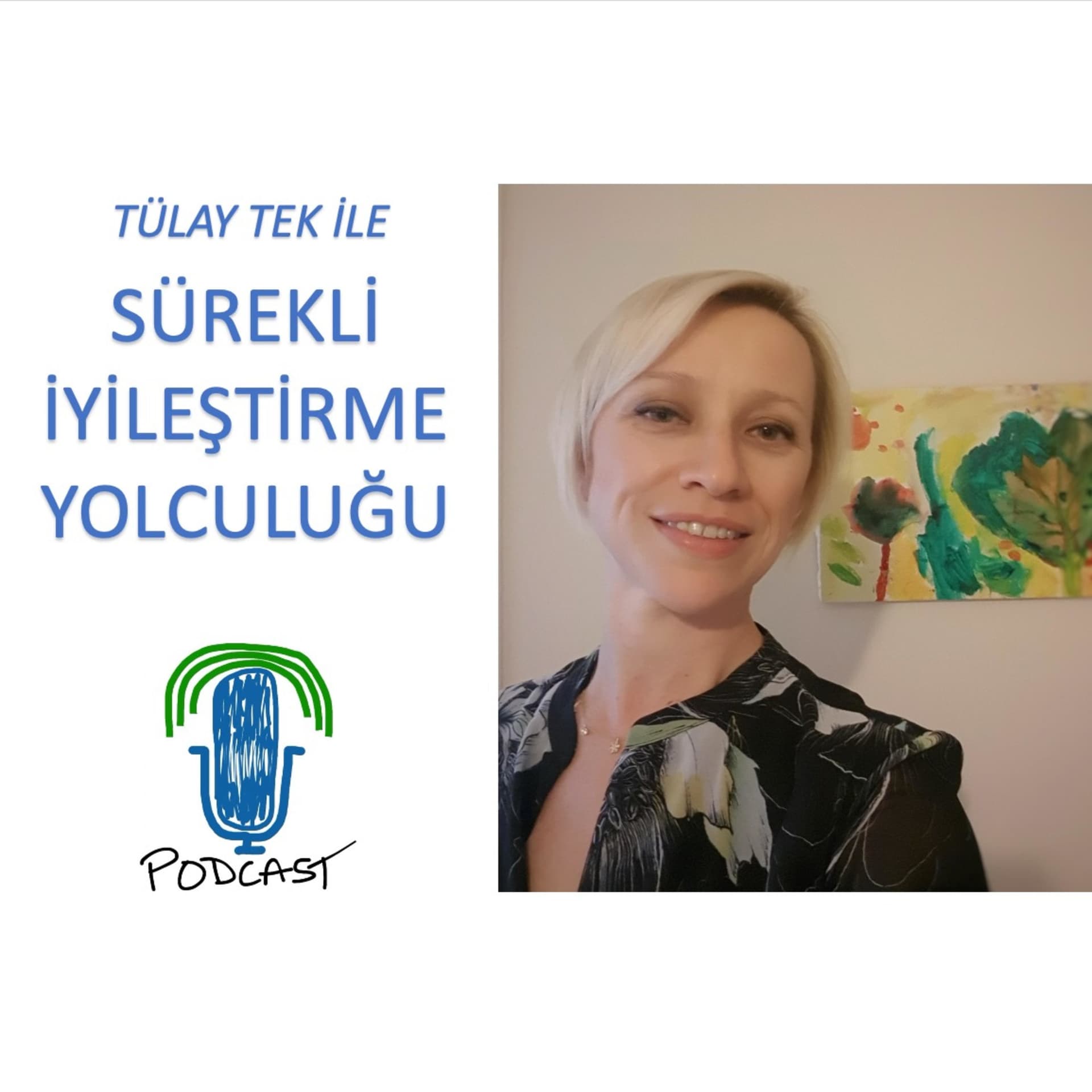 Sürekli İyileştirme Yolculuğu - Podcastler