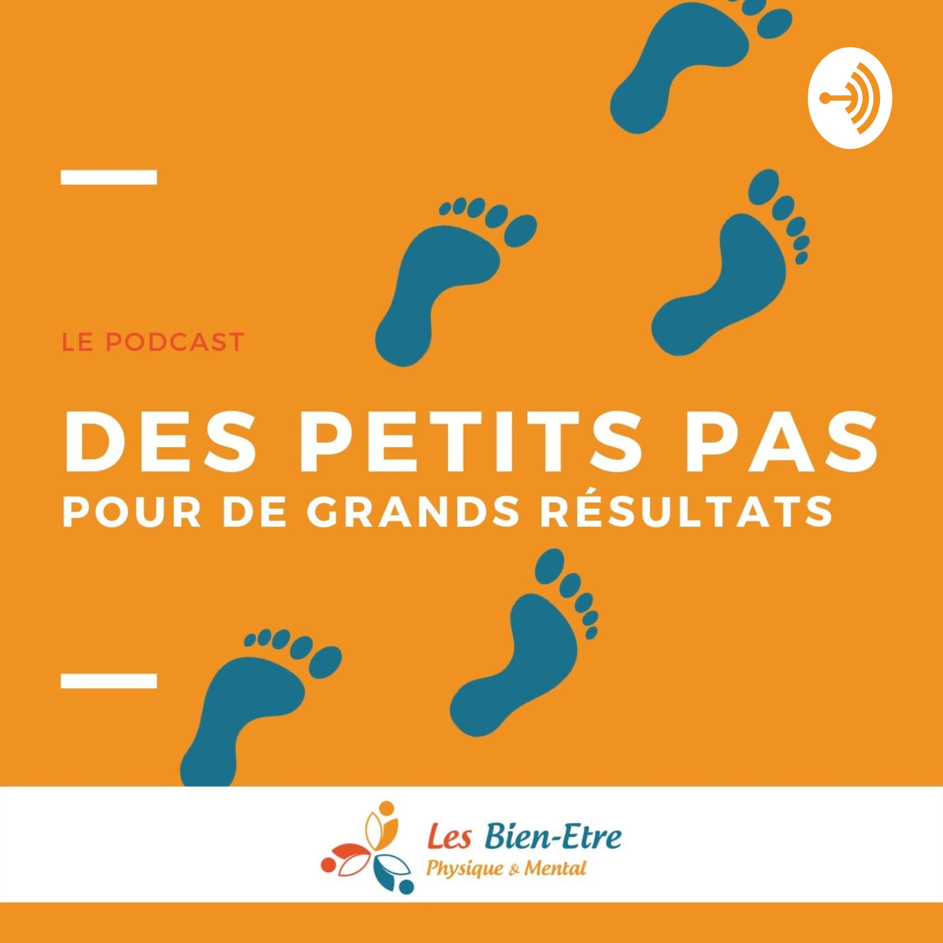 Des petits pas pour de grands résultats - Podcasts
