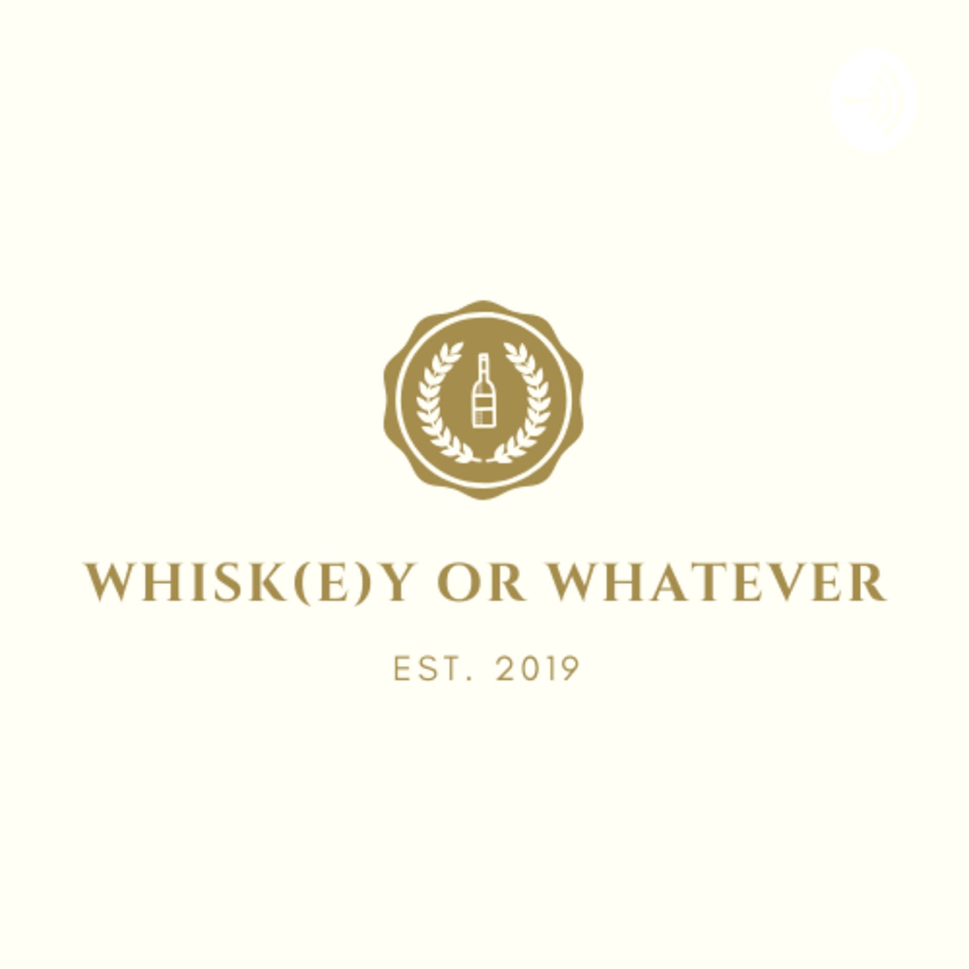 Whisk(e)y or Whatever - Podcasts