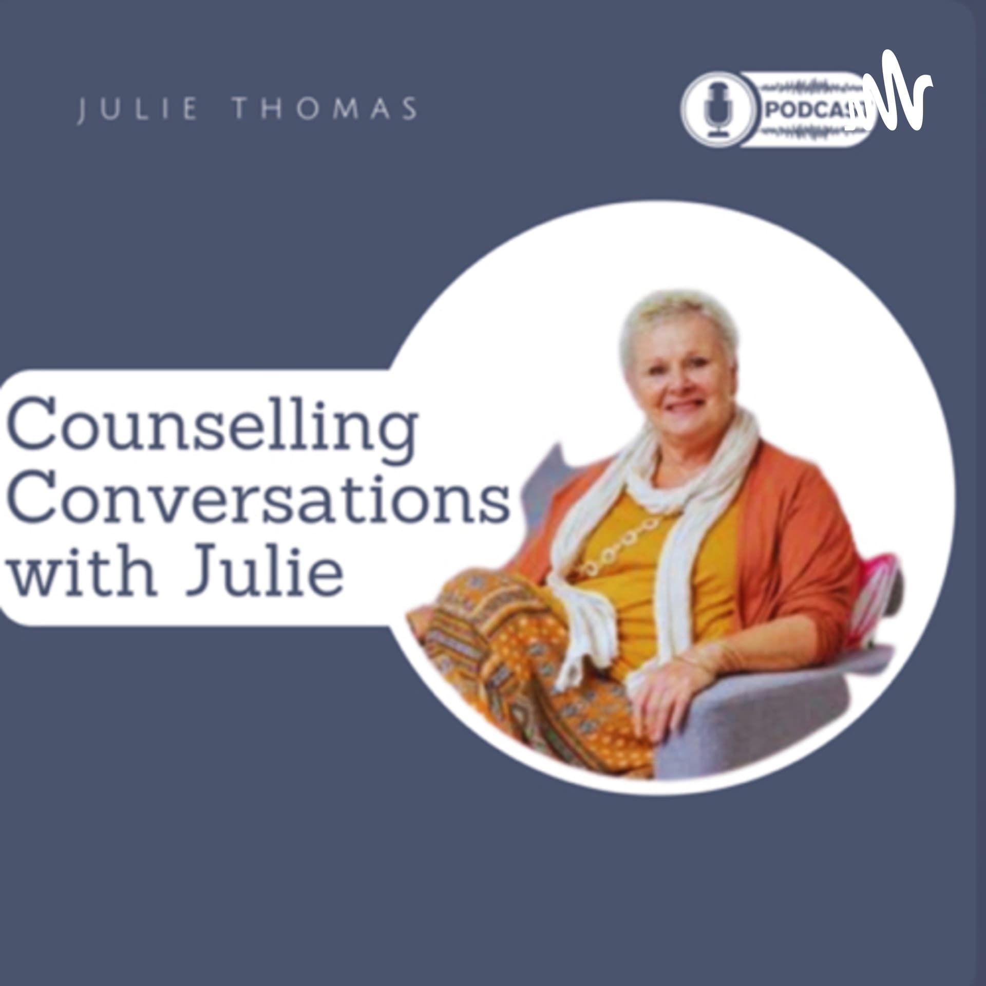 Counselling Conversations with Julie - Podcasts