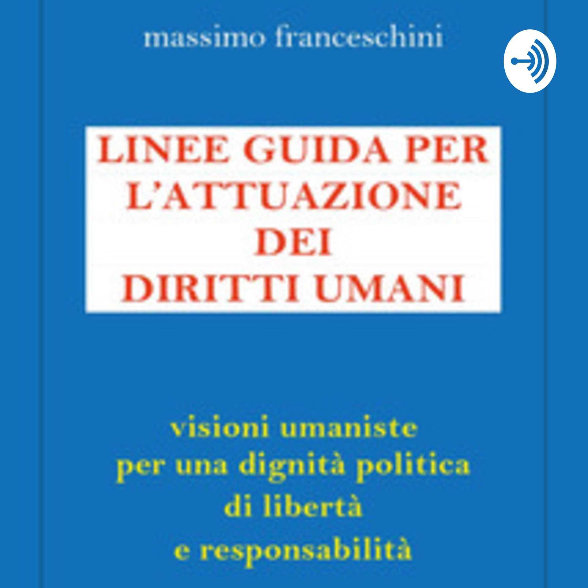 I diritti umani e lo stato della civiltà - Podcast