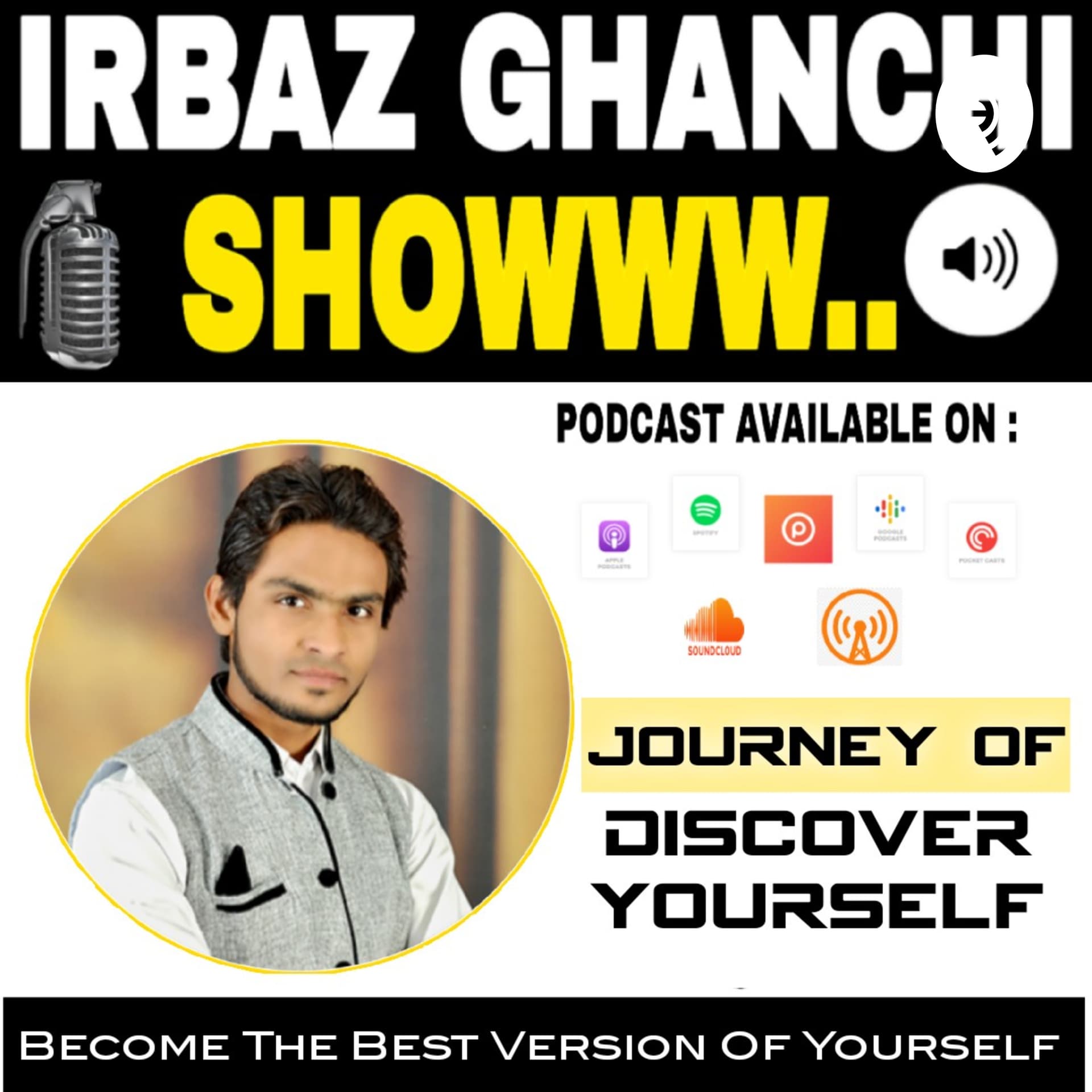 The Irbaz Ghanchi Showw.. - Podcasts