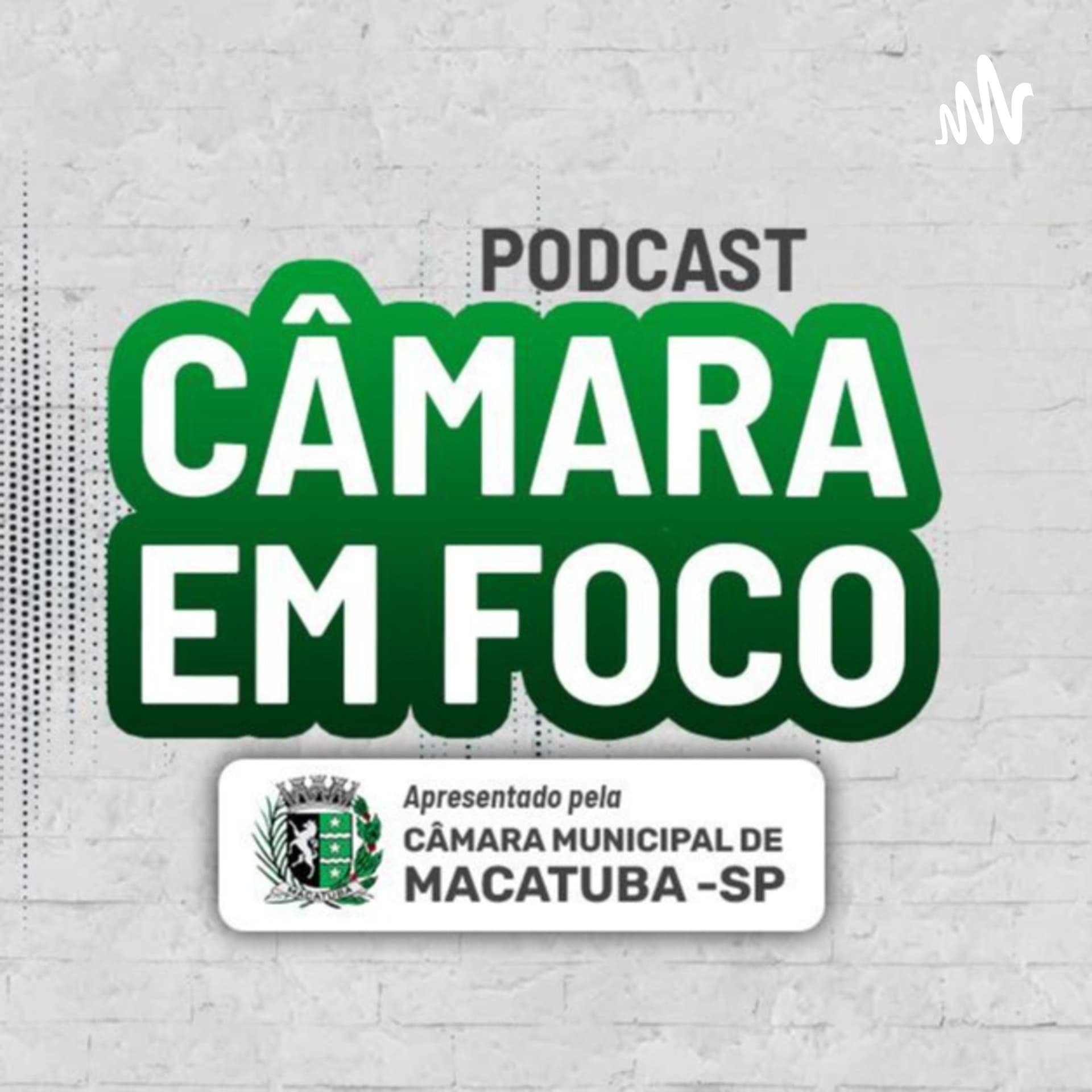 Câmara em Foco - Podcasts