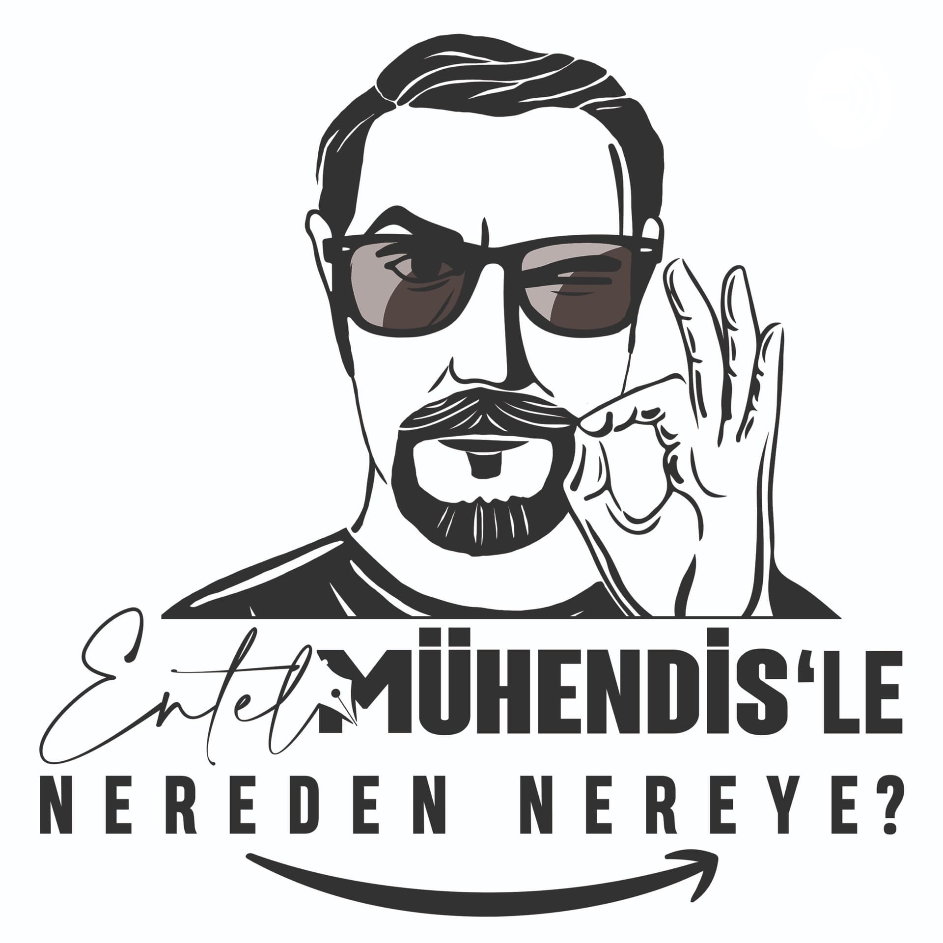 Entel Mühendis'le Nereden Nereye - Podcasts