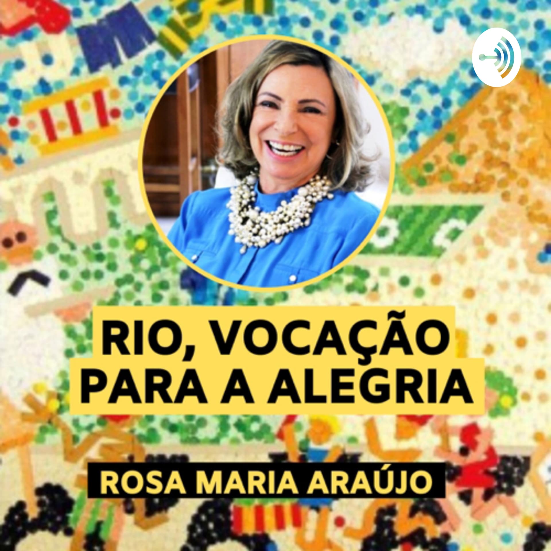 Rio, Vocação Para a Alegria - Podcasts