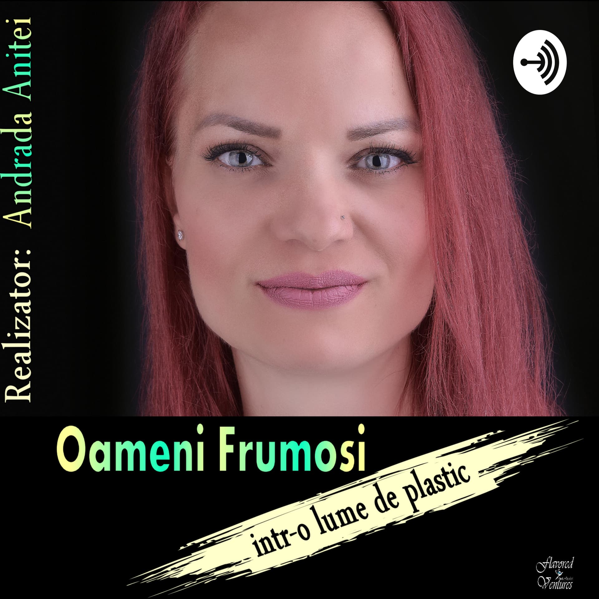 Oameni Frumosi (intr-o lume de plastic) - Podcast