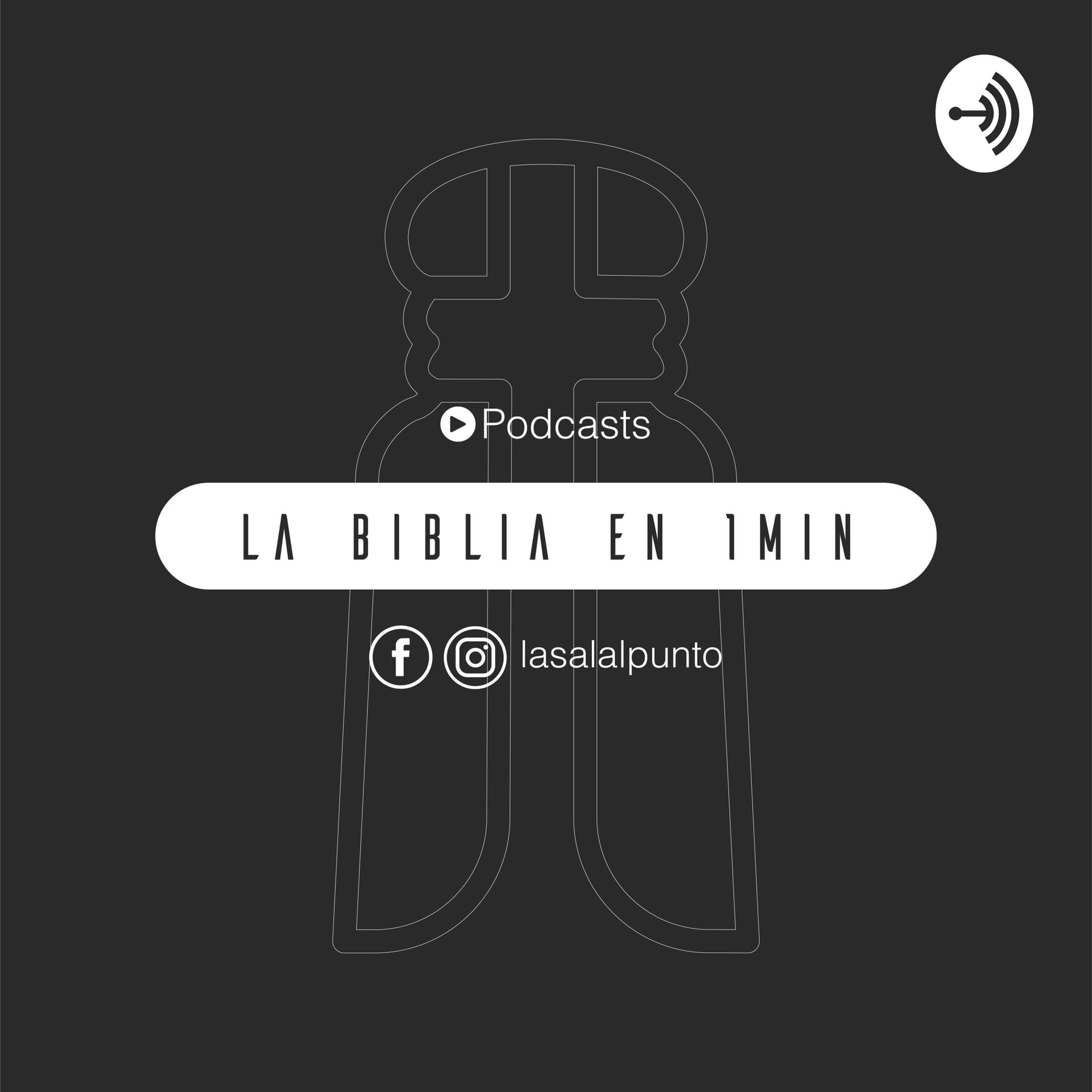 LA BIBLIA EN 1 MINUTO - @lasalalpunto - Podcast