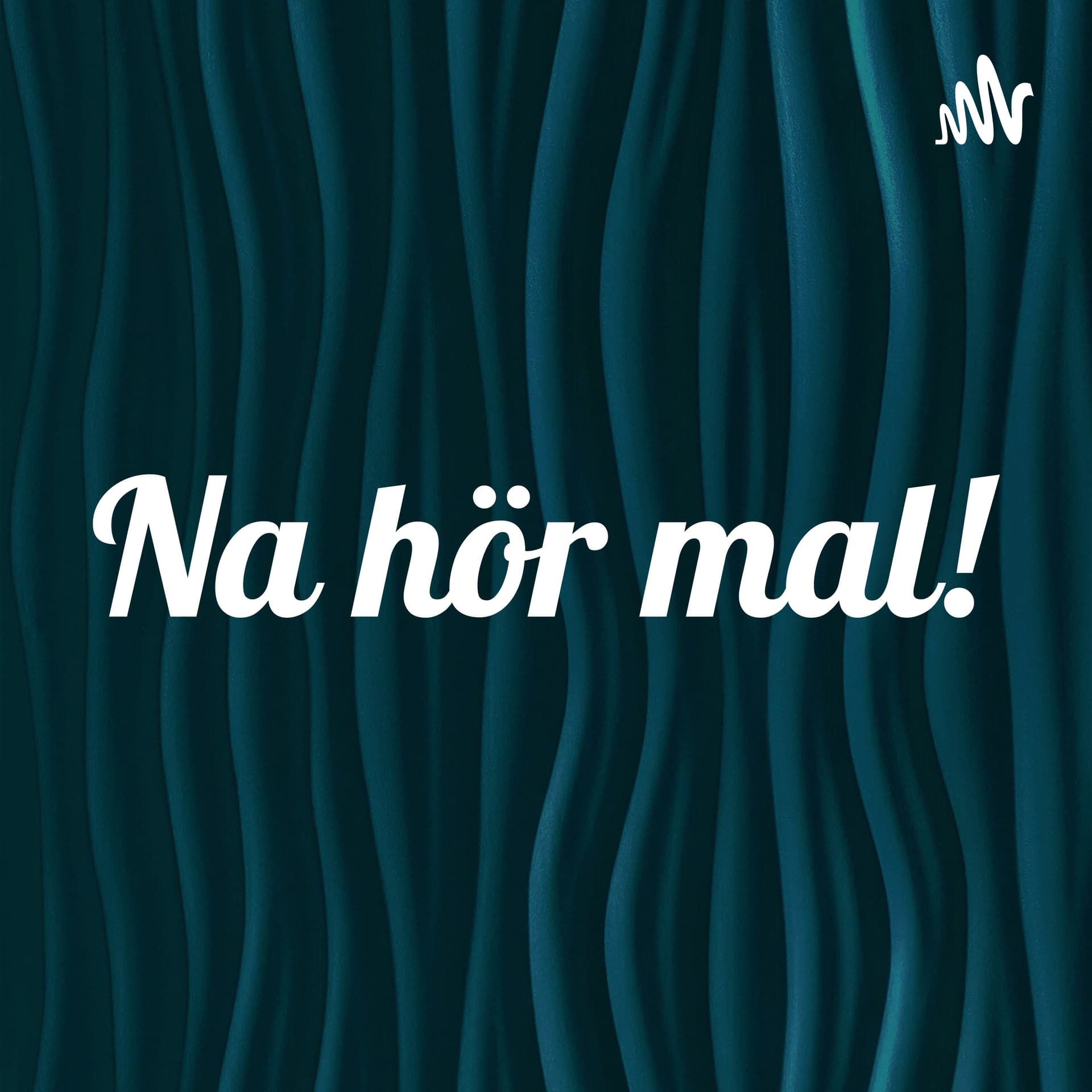 Na hör mal! - Podcasts