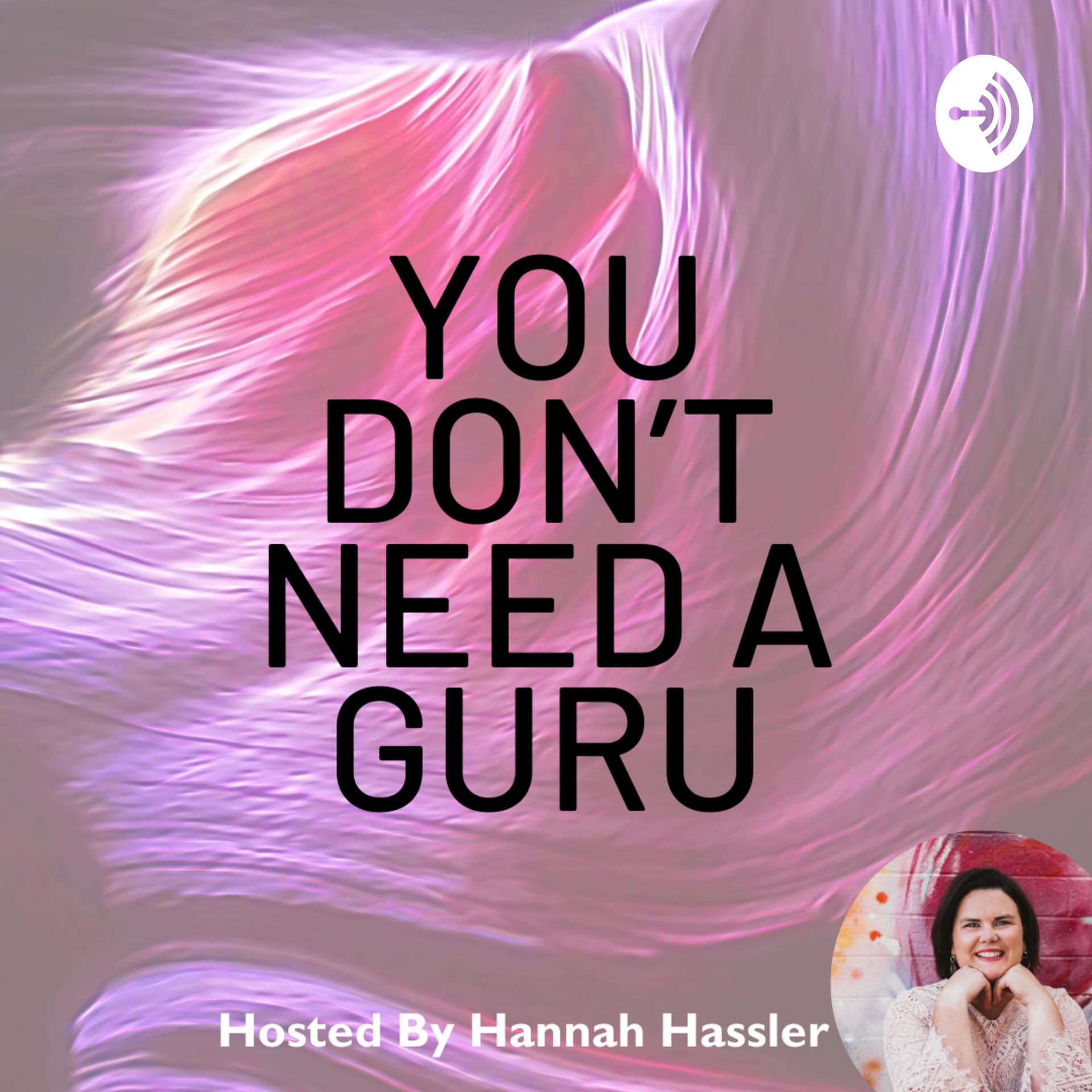You Don't Need a Guru - Podcasts