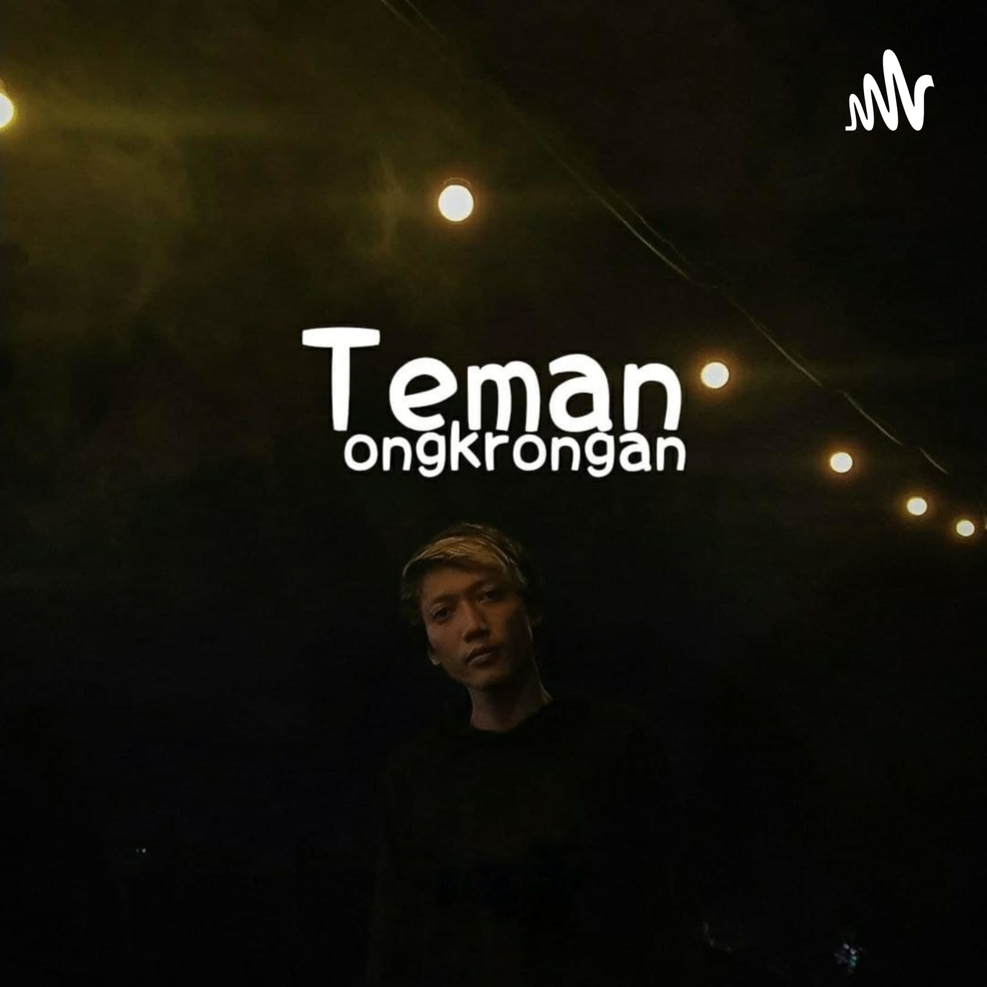 Teman Tongkrongan - Podcasts