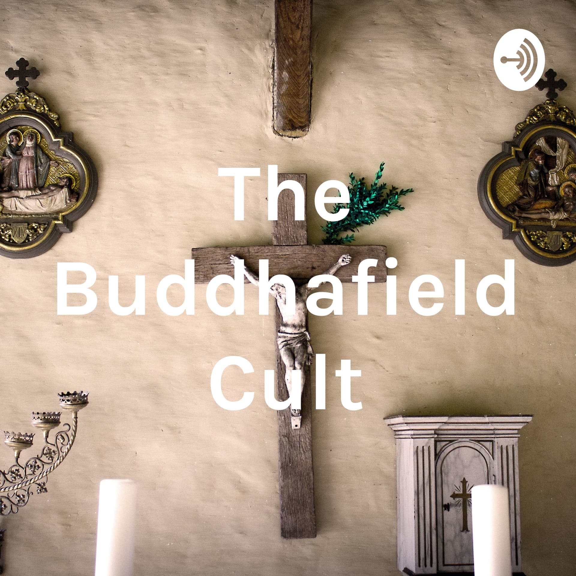 The Buddhafield Cult - Podcasts