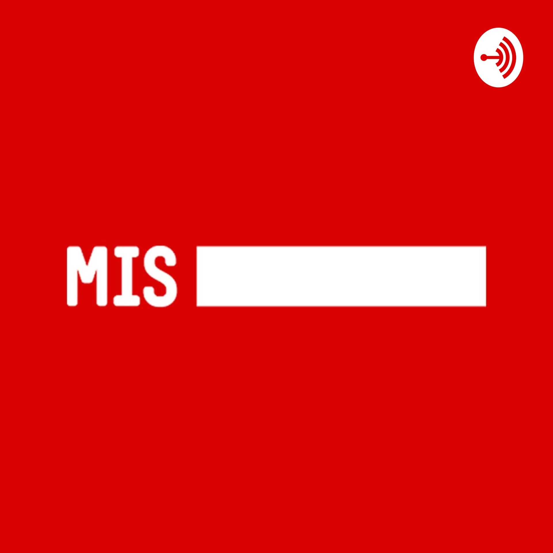 MIS! - Podcasts