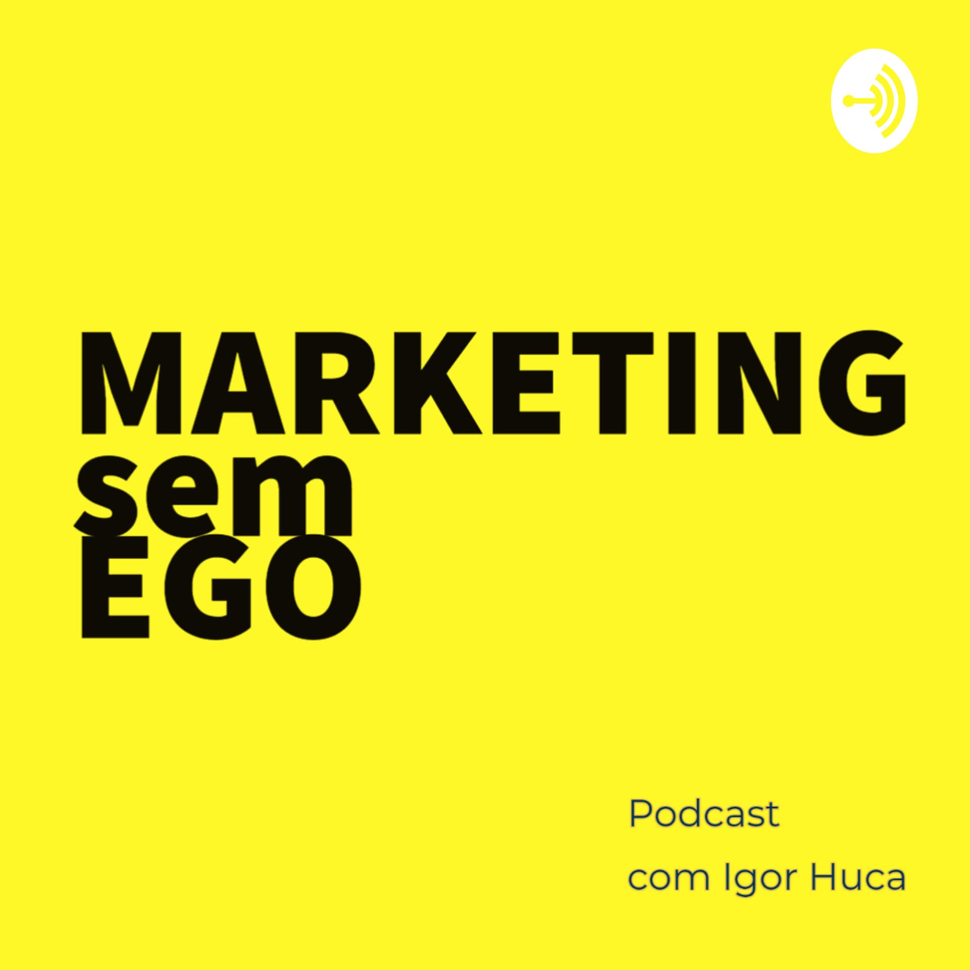 Marketing sem Ego - Podcasts
