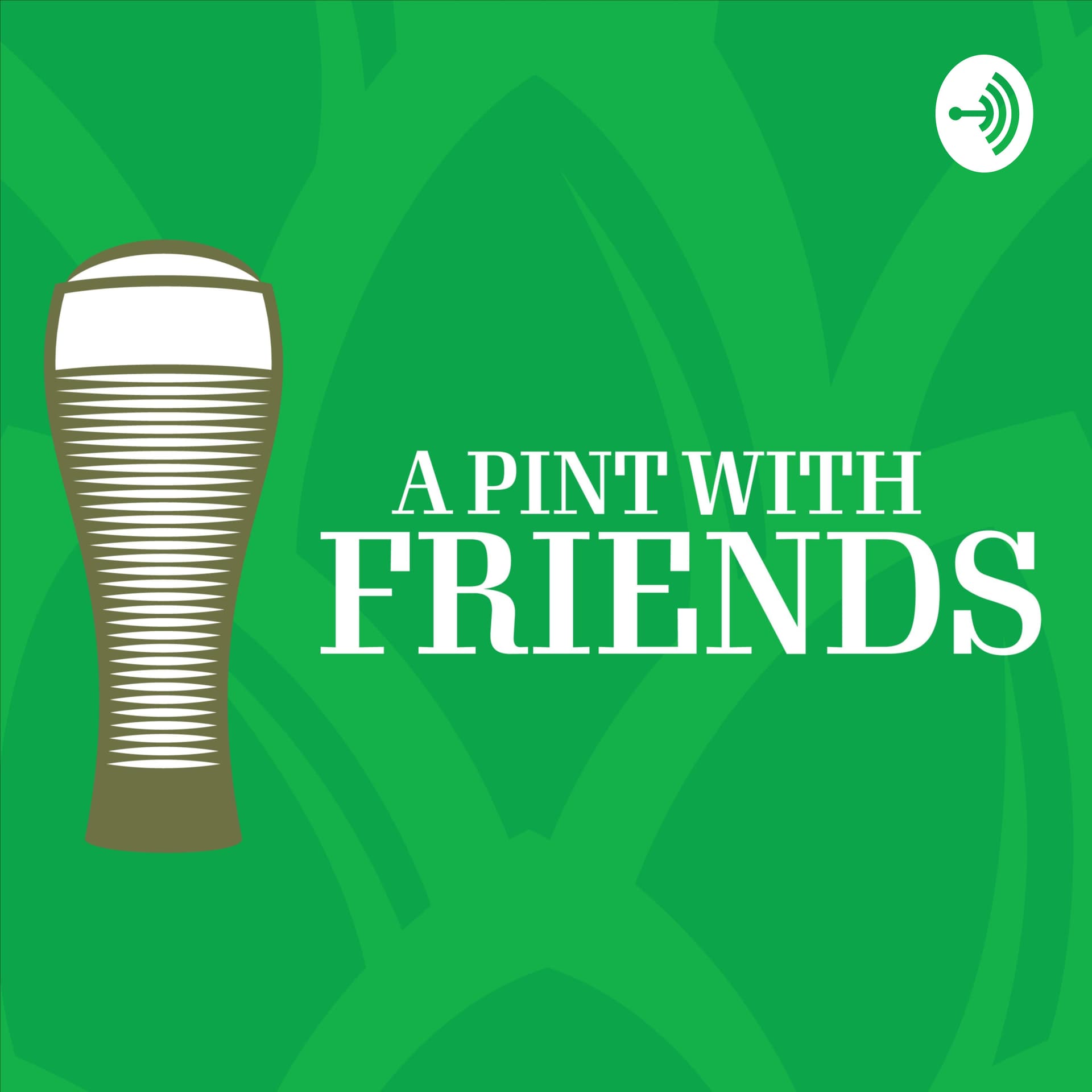 A Pint With Friends - Podcasts