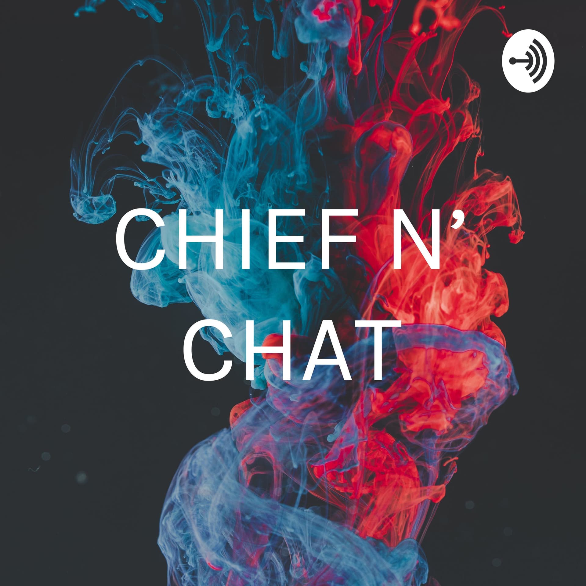 CHIEF N' CHAT - Podcasts