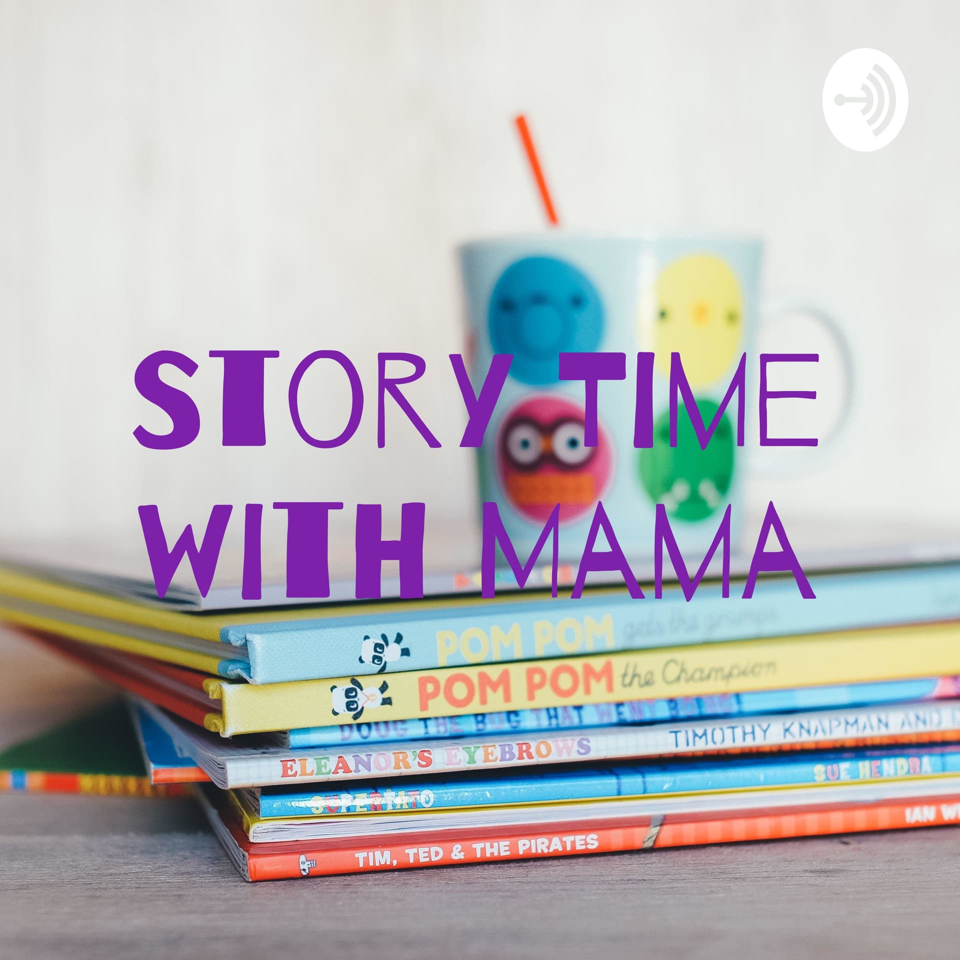 Story Time with Mama - Podcasts