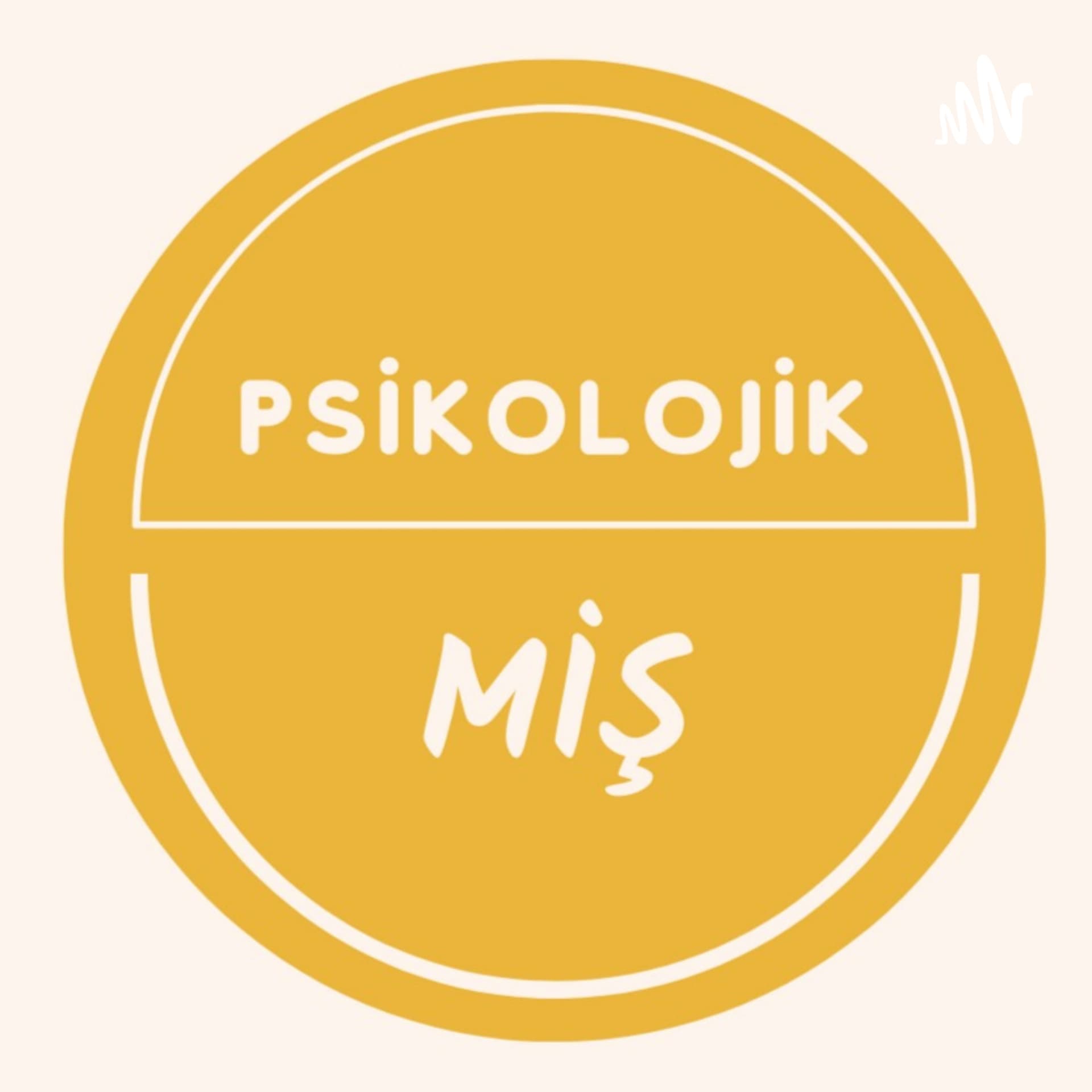 Psikolojikmiş - Podcastler