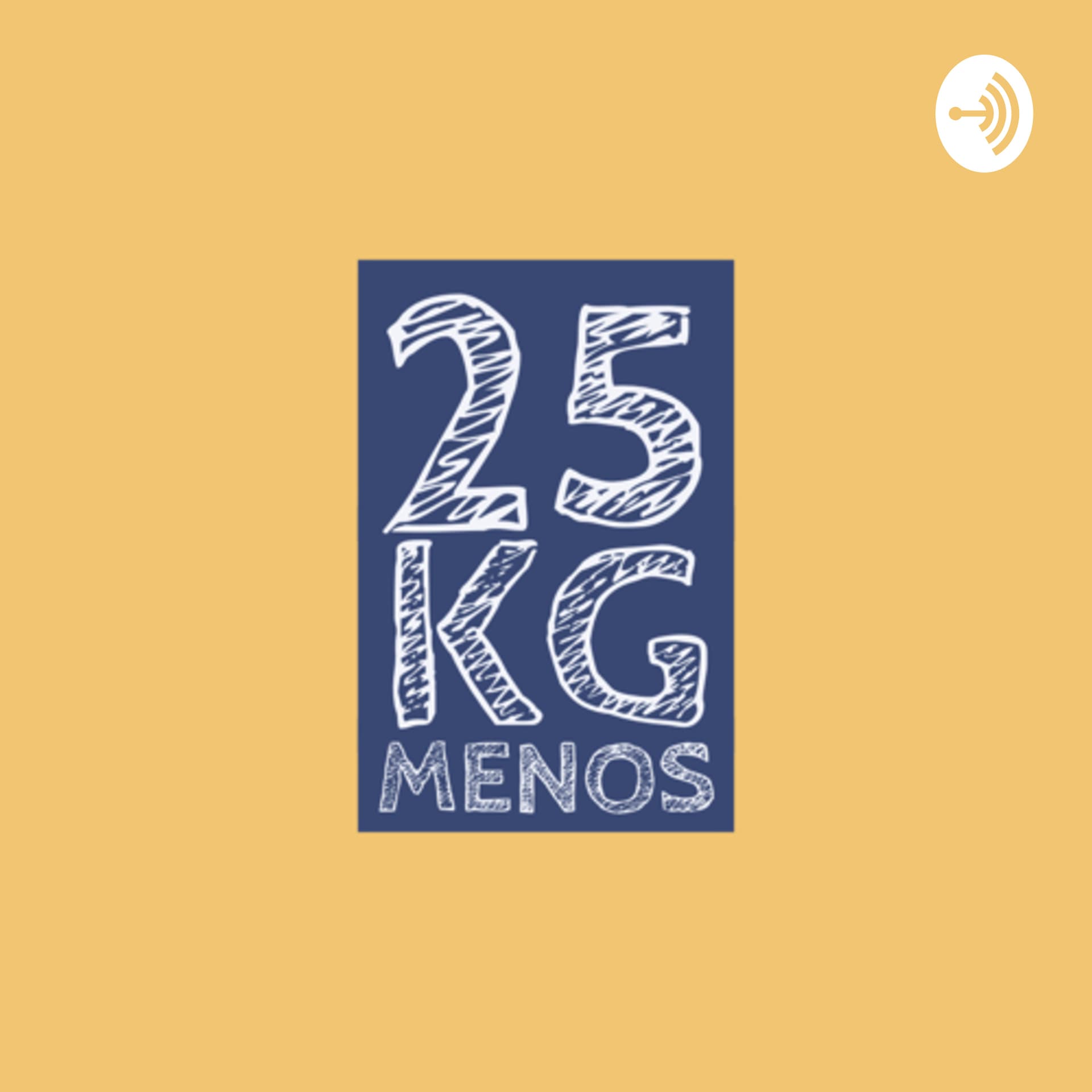 25 Kilos Menos - Podcasts